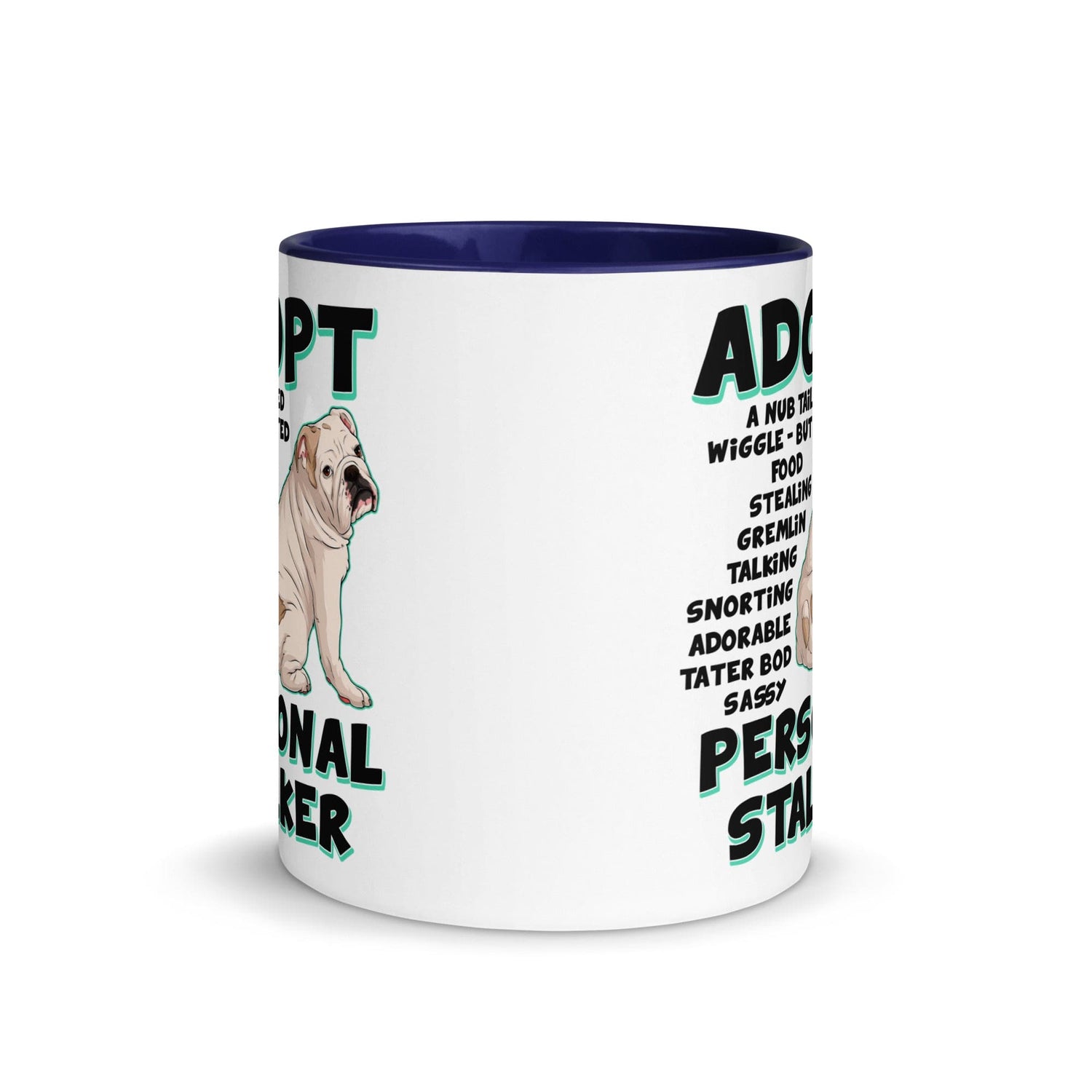 "Adopt A Personal Stalker" English Bulldog Mug | White & Fawn Colored
