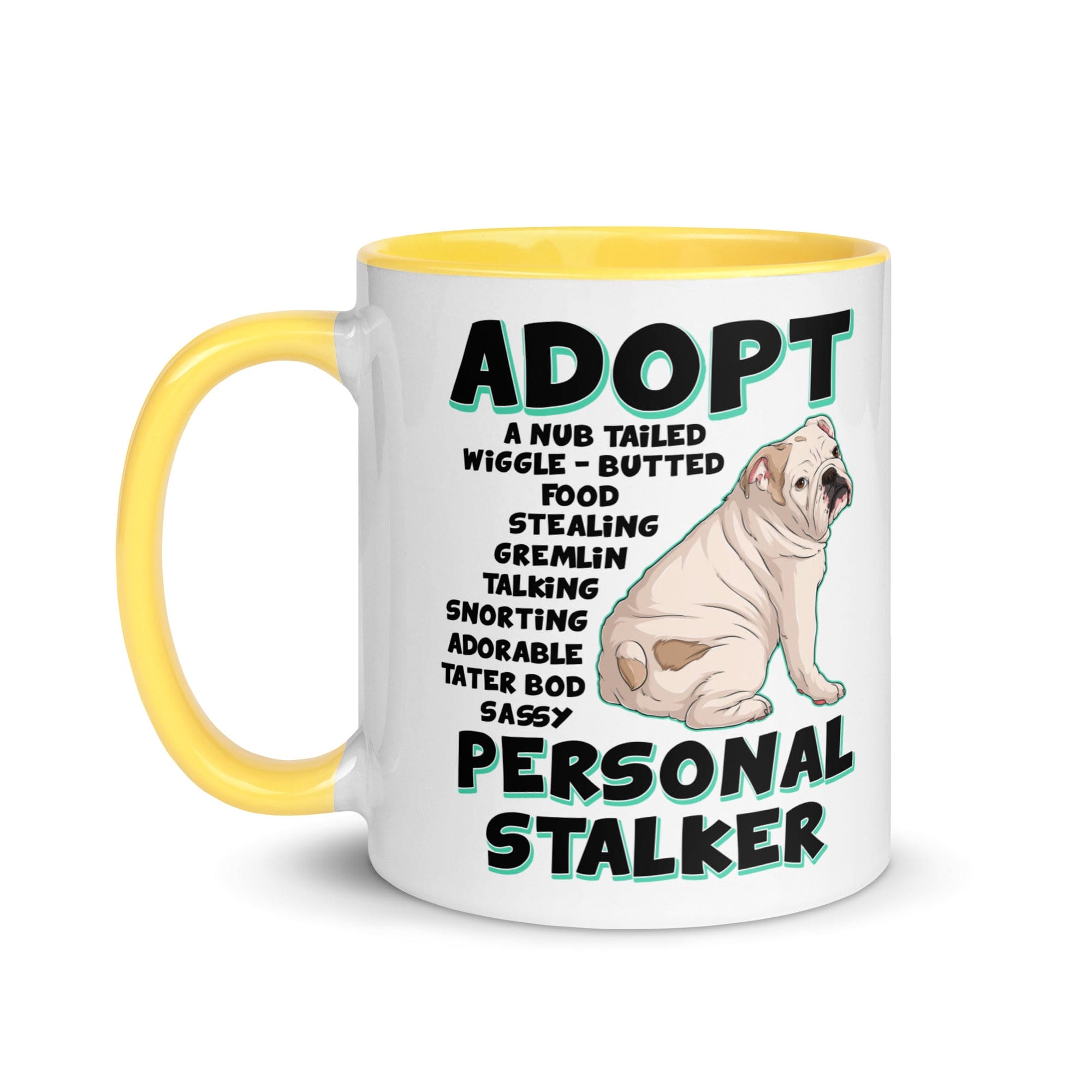 "Adopt A Personal Stalker" English Bulldog Mug | White & Fawn Colored