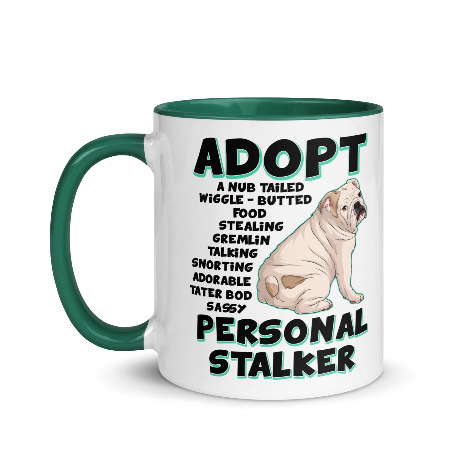 "Adopt A Personal Stalker" English Bulldog Mug | White & Fawn Colored