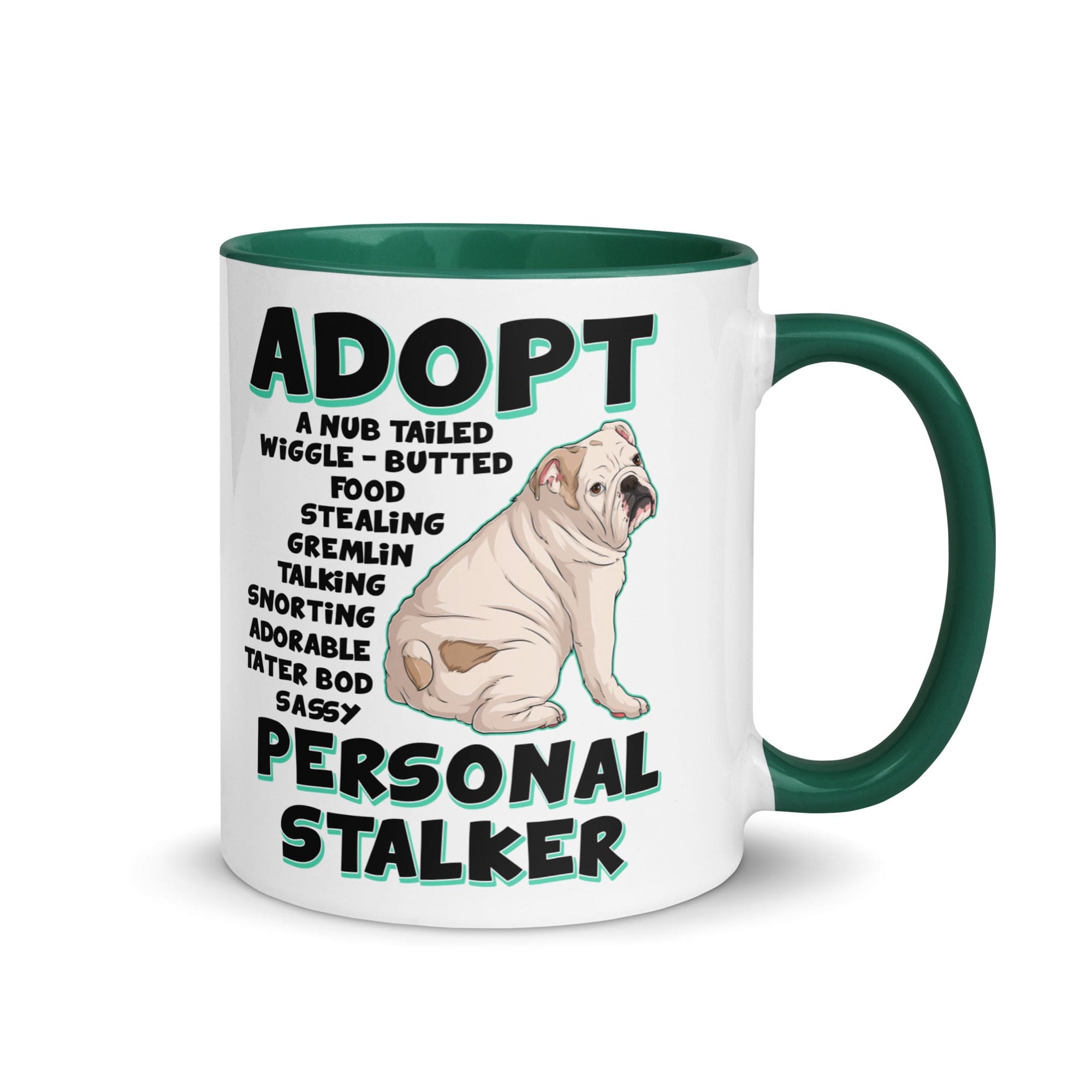 "Adopt A Personal Stalker" English Bulldog Mug | White & Fawn Colored