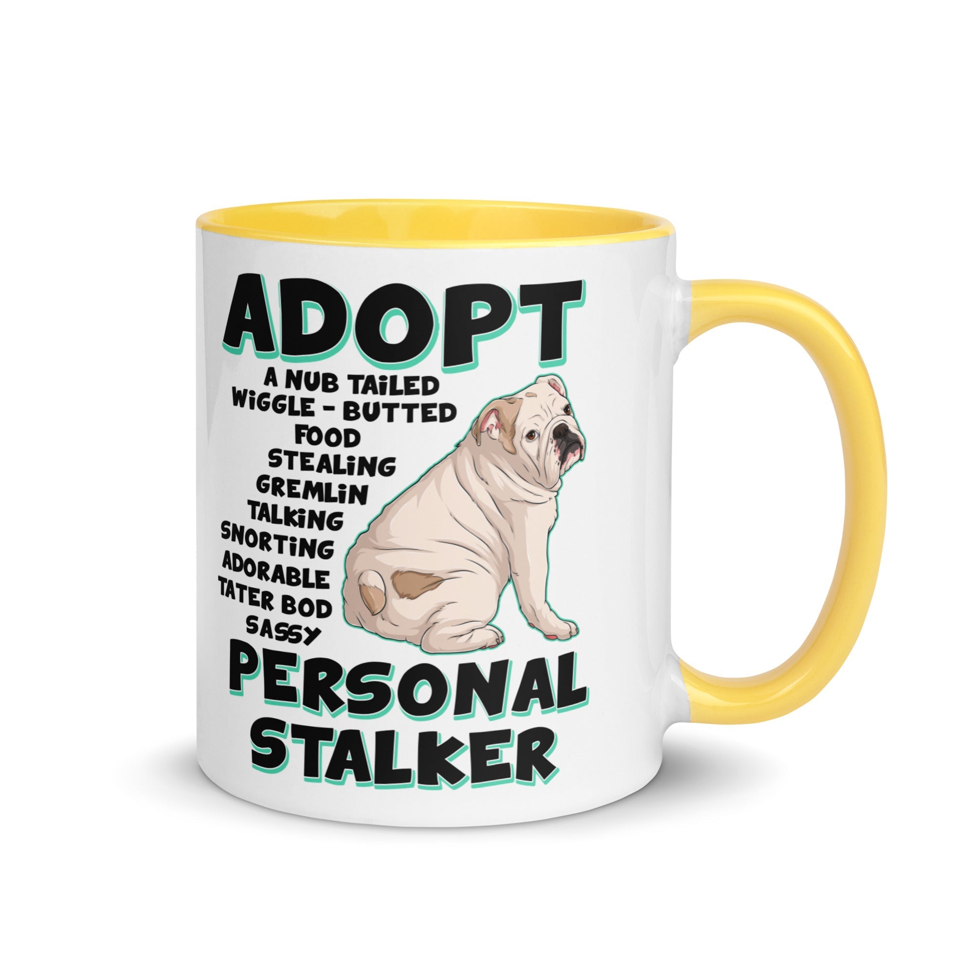"Adopt A Personal Stalker" English Bulldog Mug | White & Fawn Colored