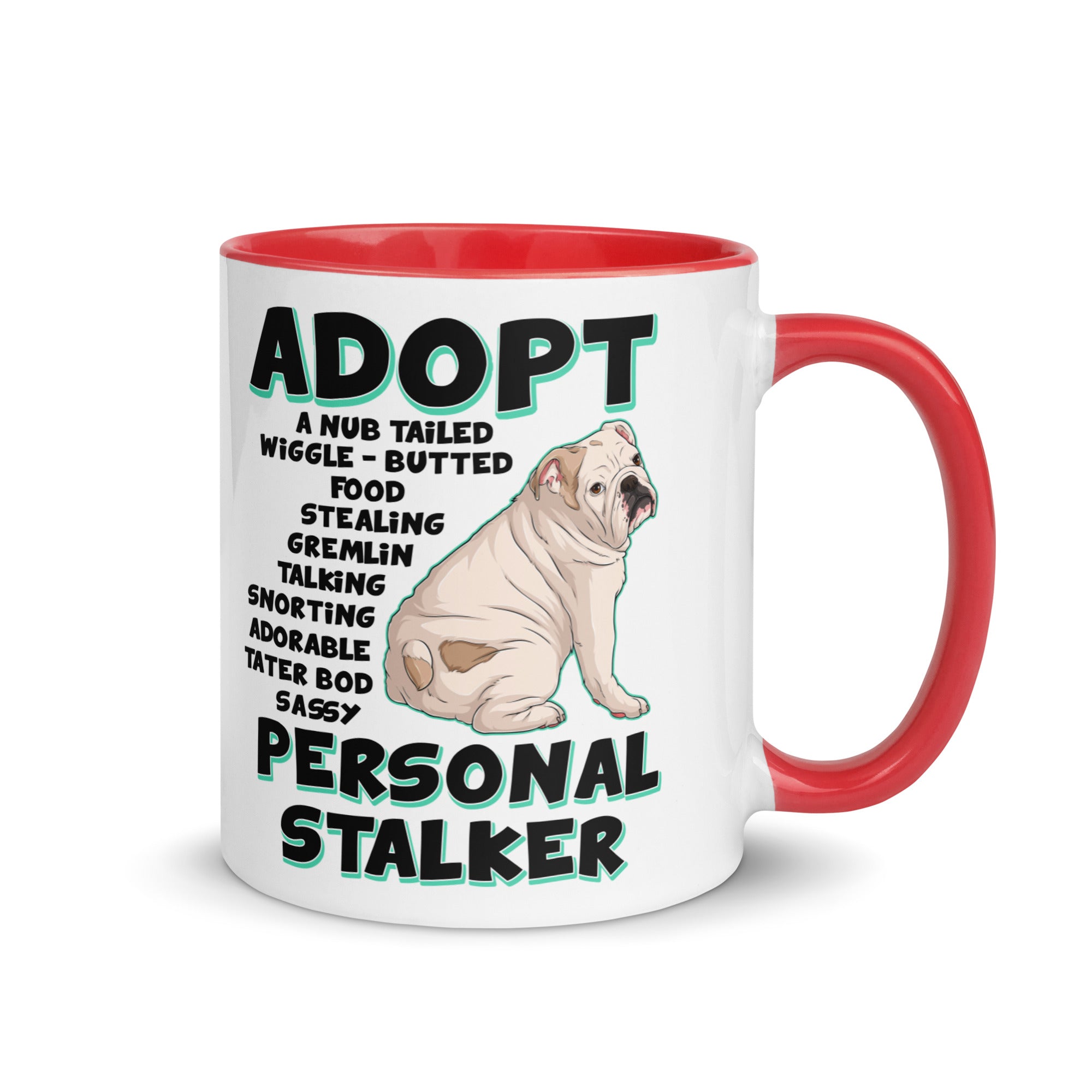 "Adopt A Personal Stalker" English Bulldog Mug | White & Fawn Colored