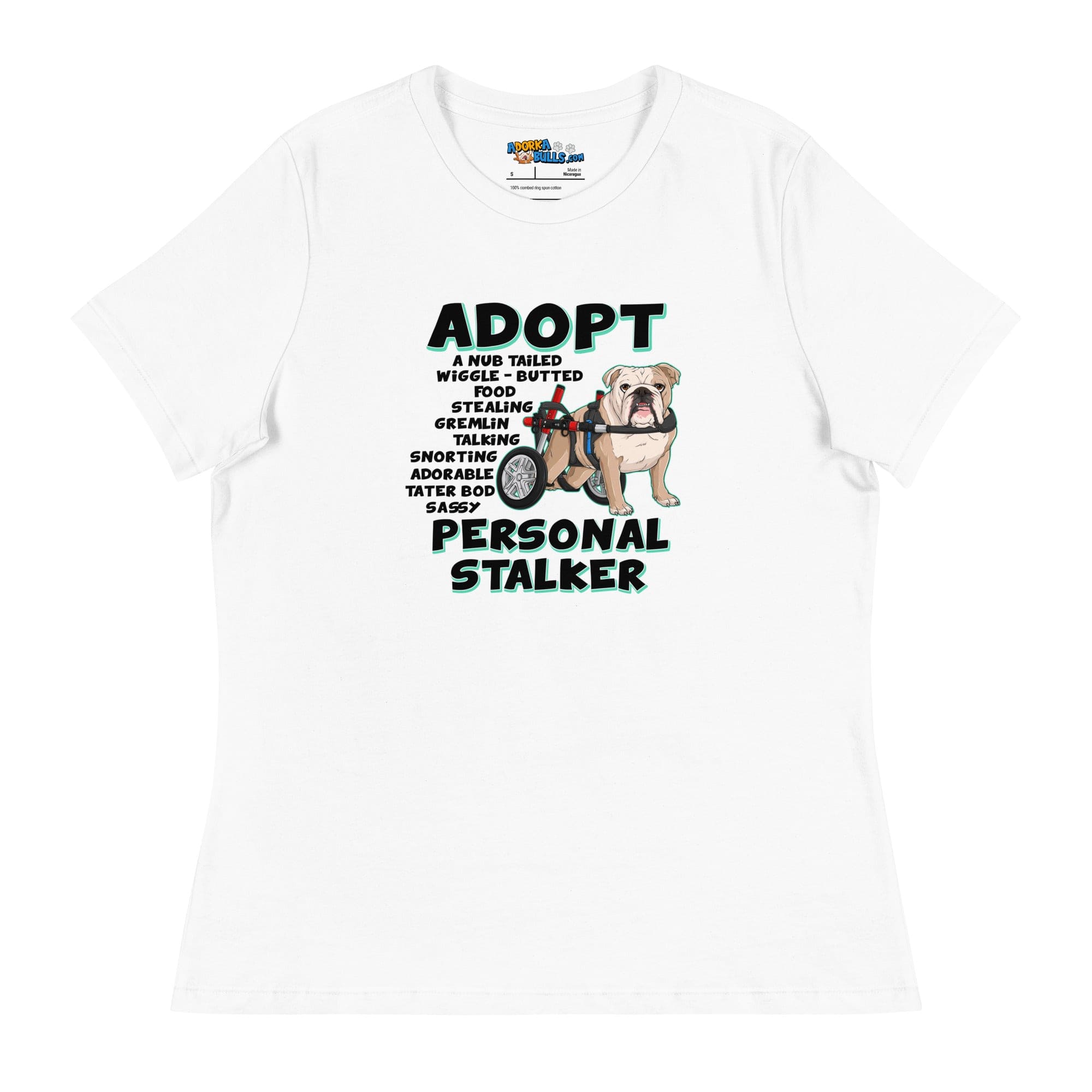 "Adopt A Personal Stalker" English Bulldog Women&
