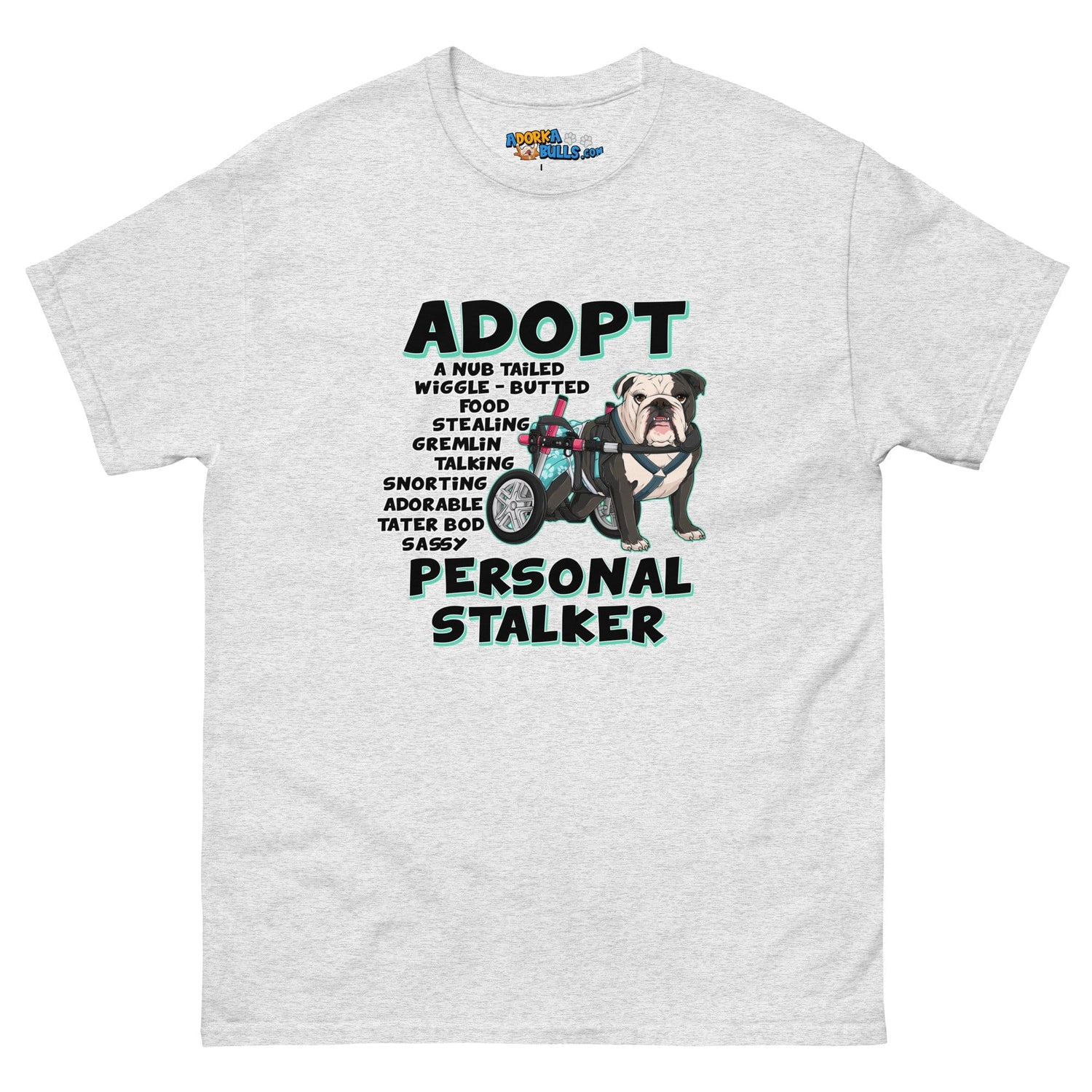 "Adopt A Personal Stalker" Female English Bulldog Men&