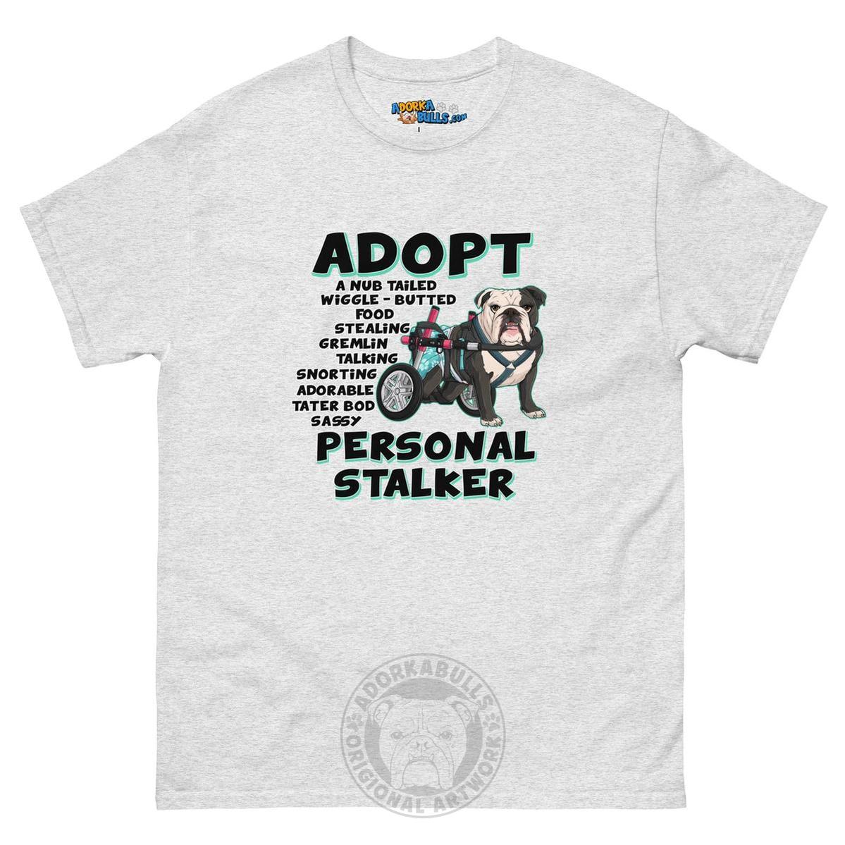 "Adopt A Personal Stalker" Female English Bulldog Men&