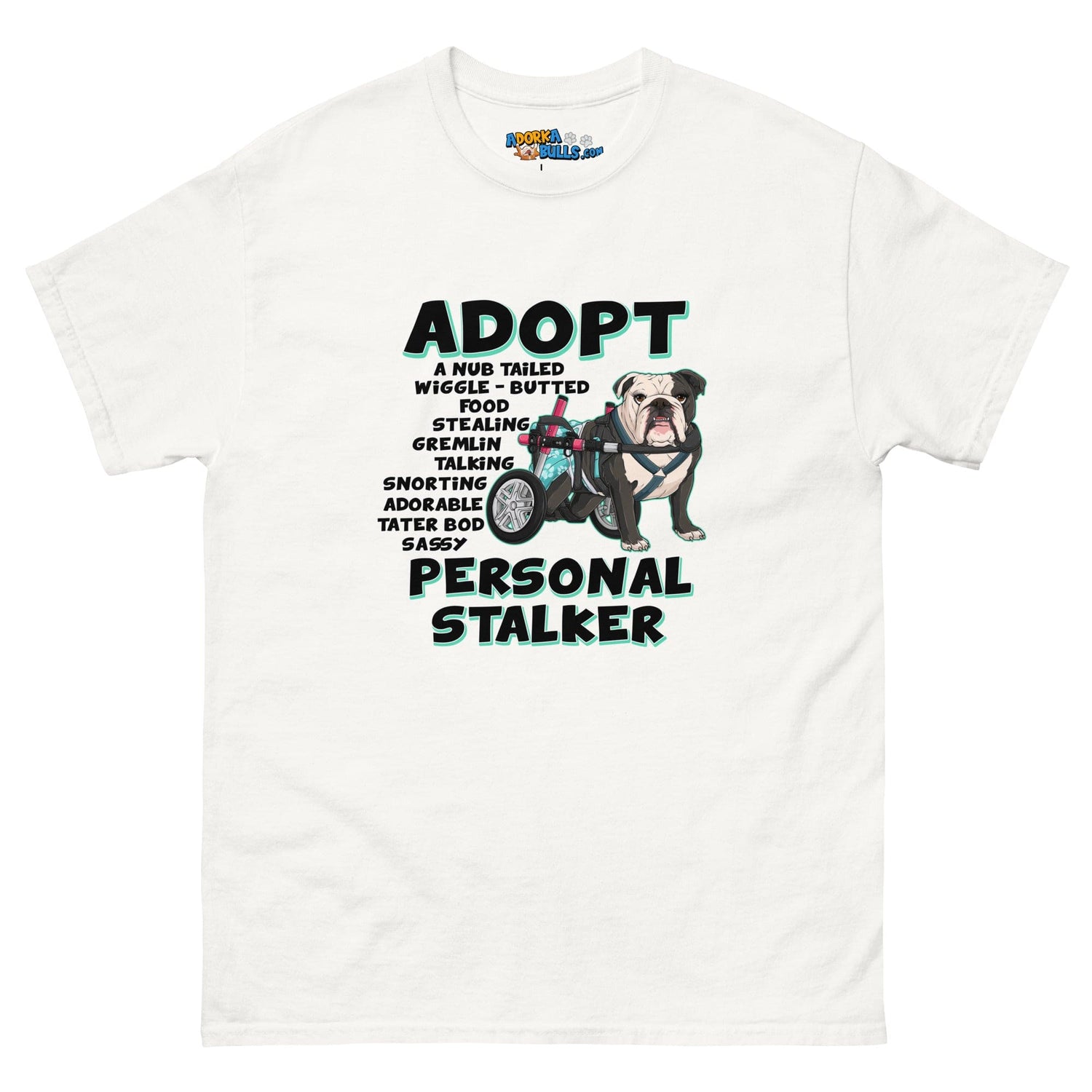 "Adopt A Personal Stalker" Female English Bulldog Men&