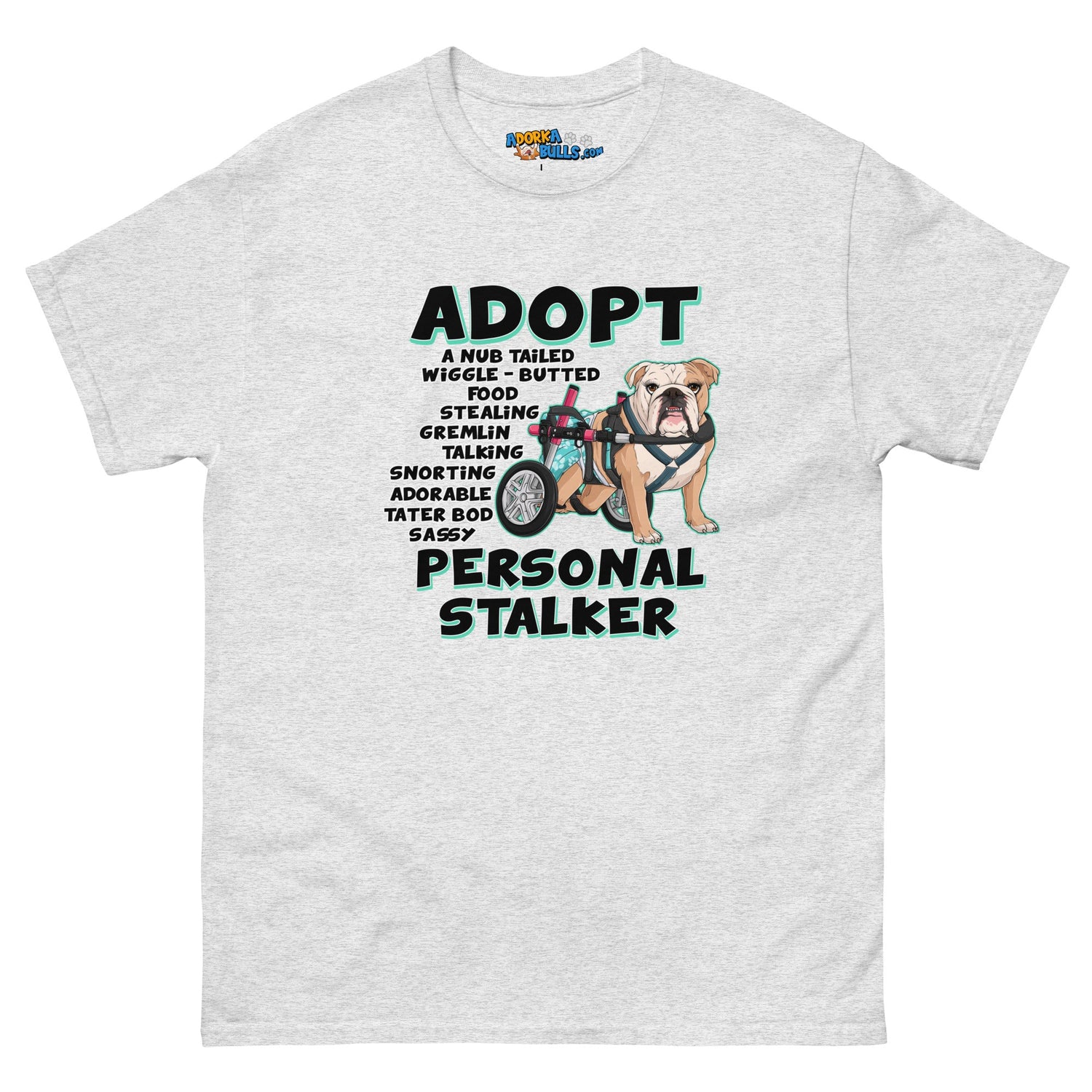 "Adopt A Personal Stalker" Female English Bulldog Men&