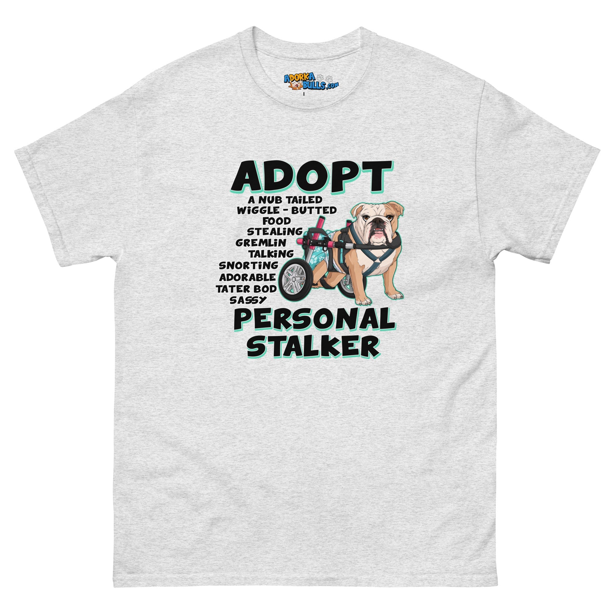 "Adopt A Personal Stalker" Female English Bulldog Men&