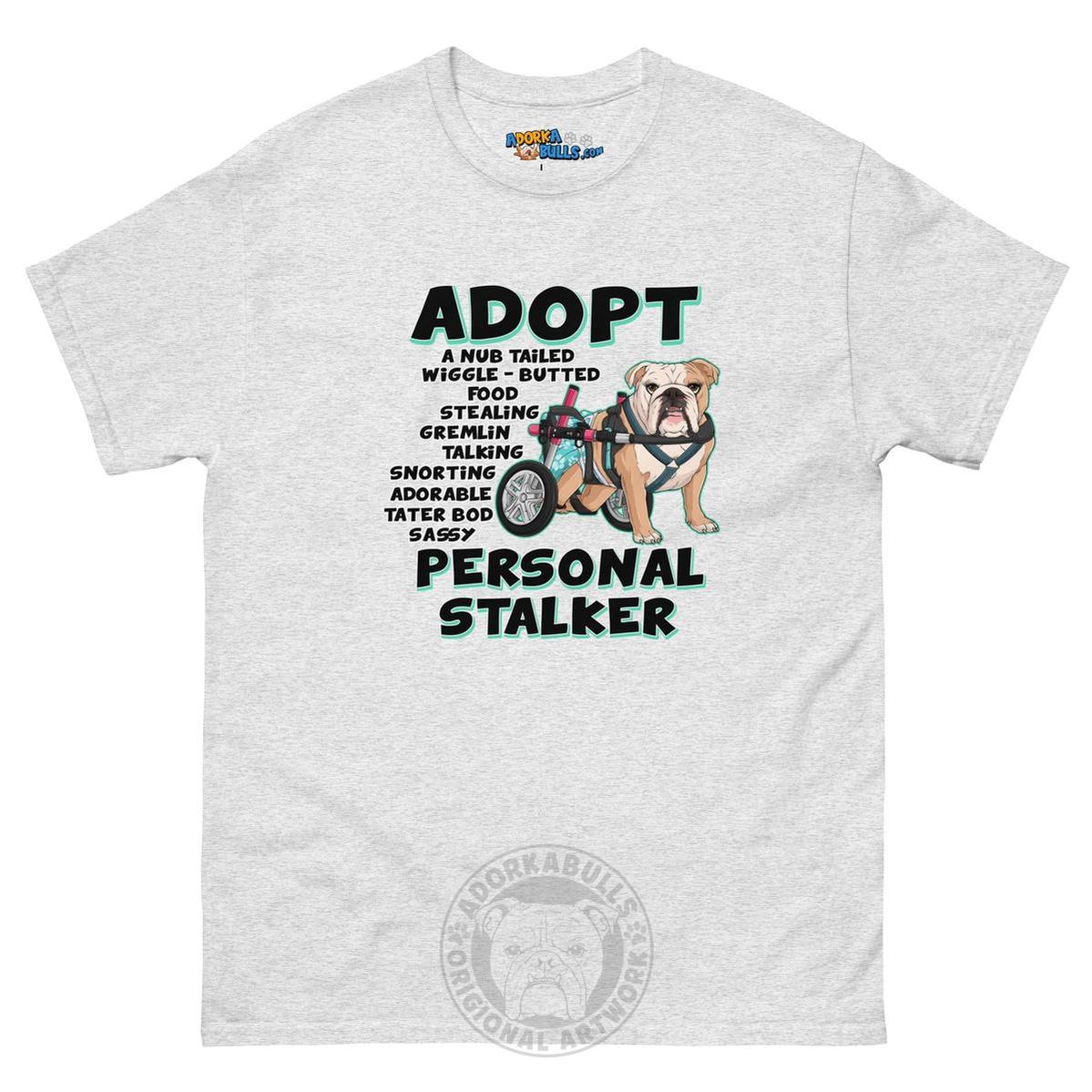 "Adopt A Personal Stalker" Female English Bulldog Men&