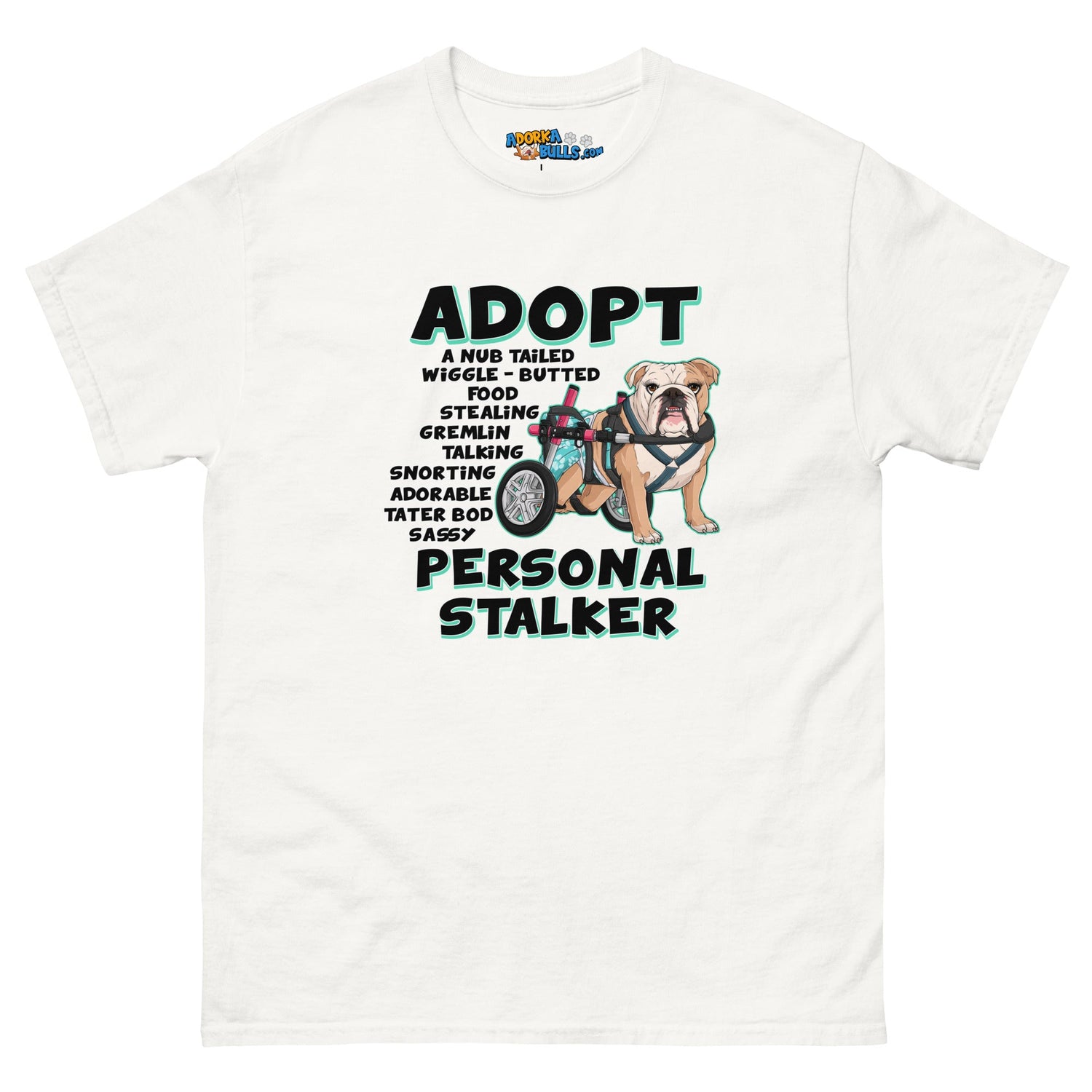 "Adopt A Personal Stalker" Female English Bulldog Men&