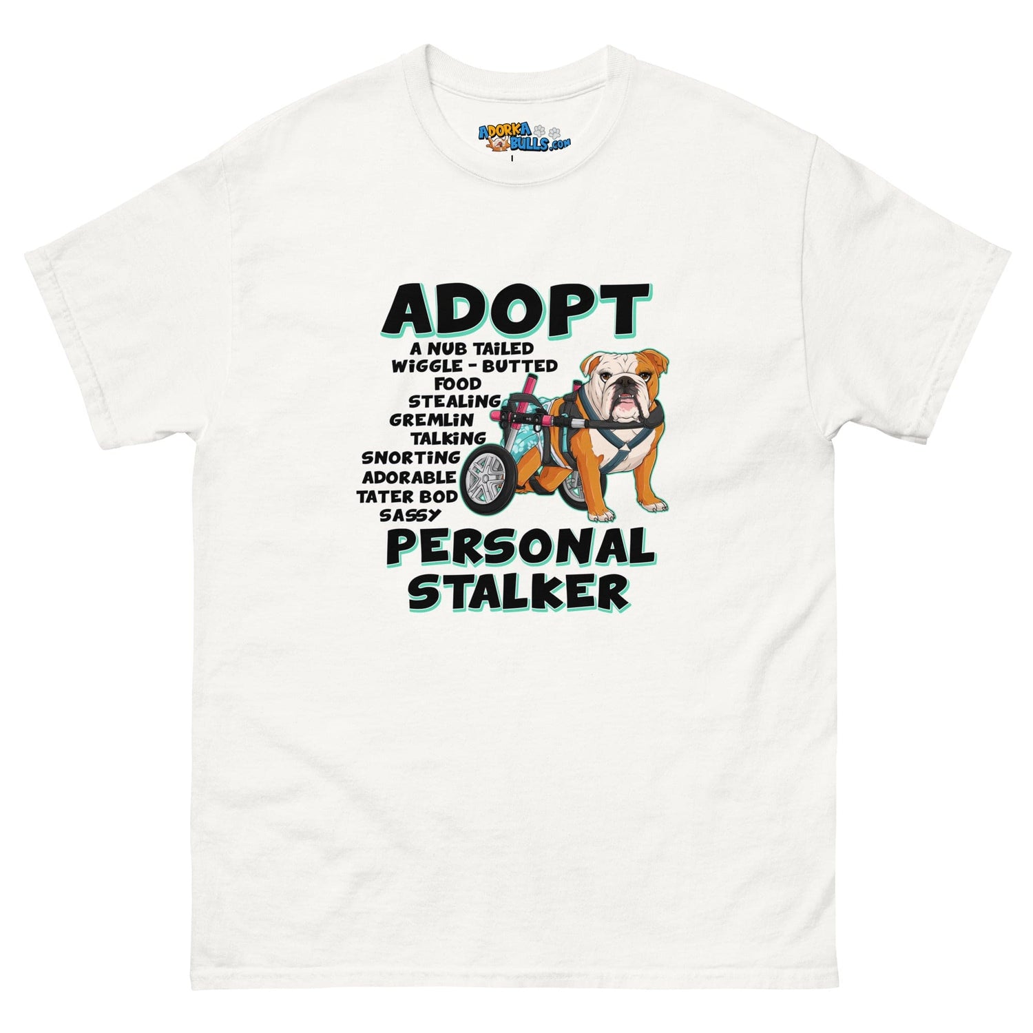 "Adopt A Personal Stalker" Female English Bulldog Men&