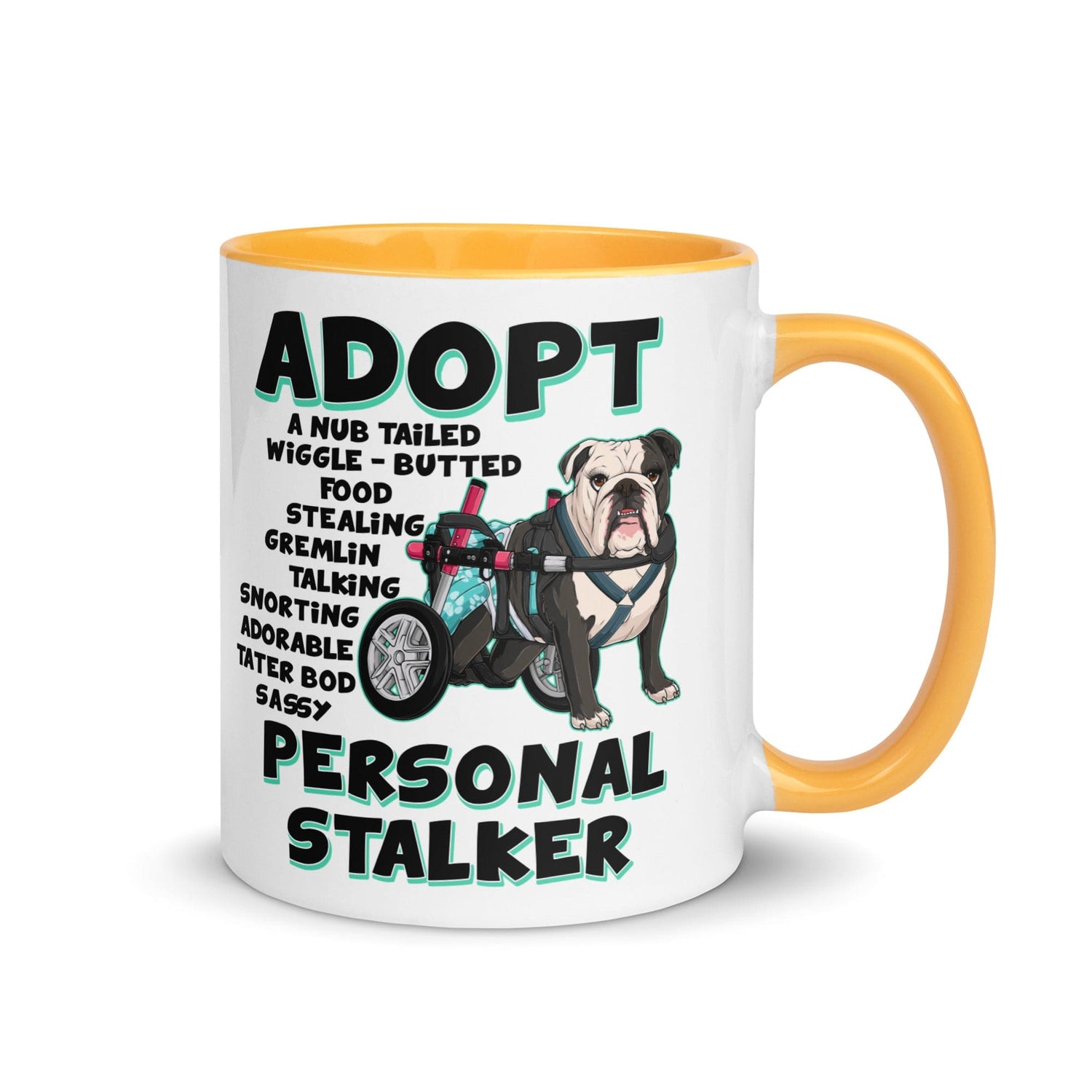 "Adopt A Personal Stalker" Female English Bulldog Mug | B&W Colored with Spina Bifida in Wheelchair