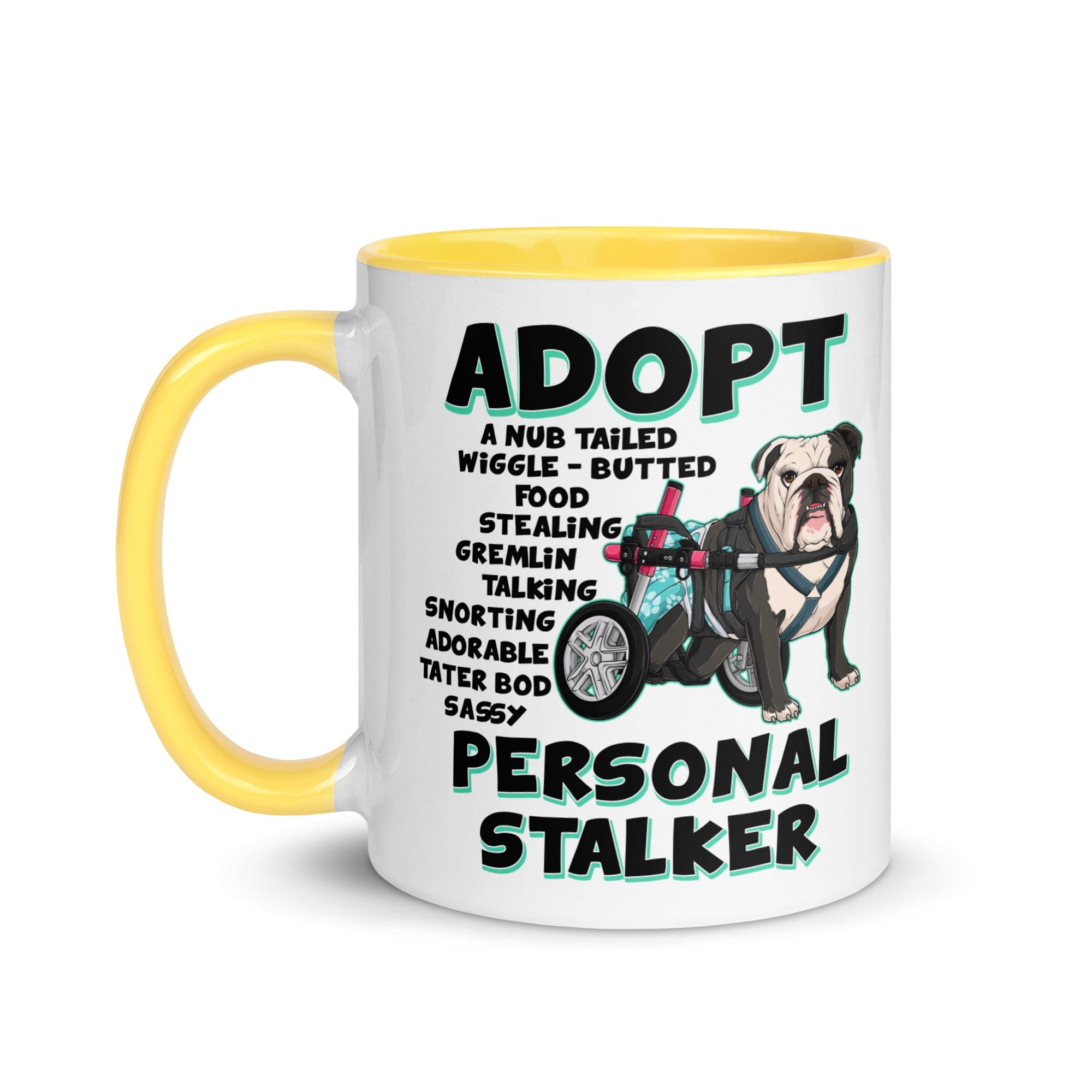 "Adopt A Personal Stalker" Female English Bulldog Mug | B&W Colored with Spina Bifida in Wheelchair