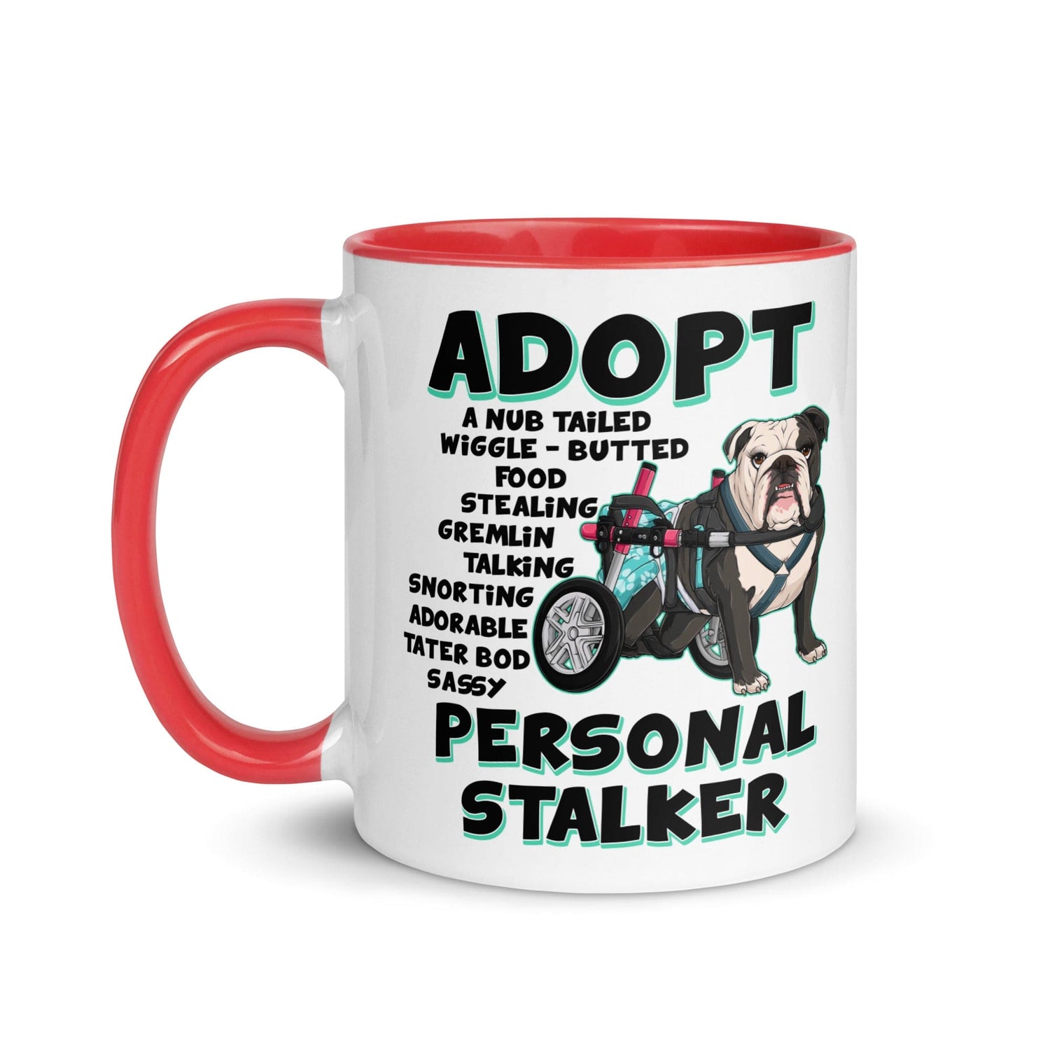 "Adopt A Personal Stalker" Female English Bulldog Mug | B&W Colored with Spina Bifida in Wheelchair