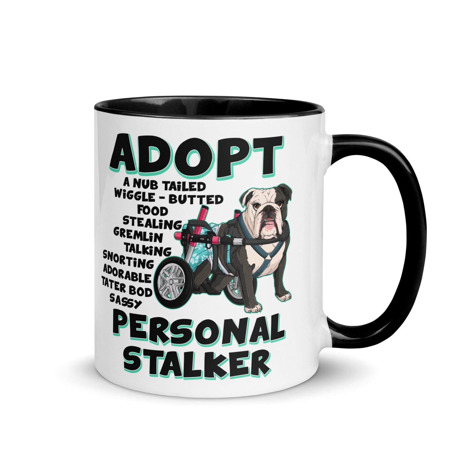 "Adopt A Personal Stalker" Female English Bulldog Mug | B&W Colored with Spina Bifida in Wheelchair