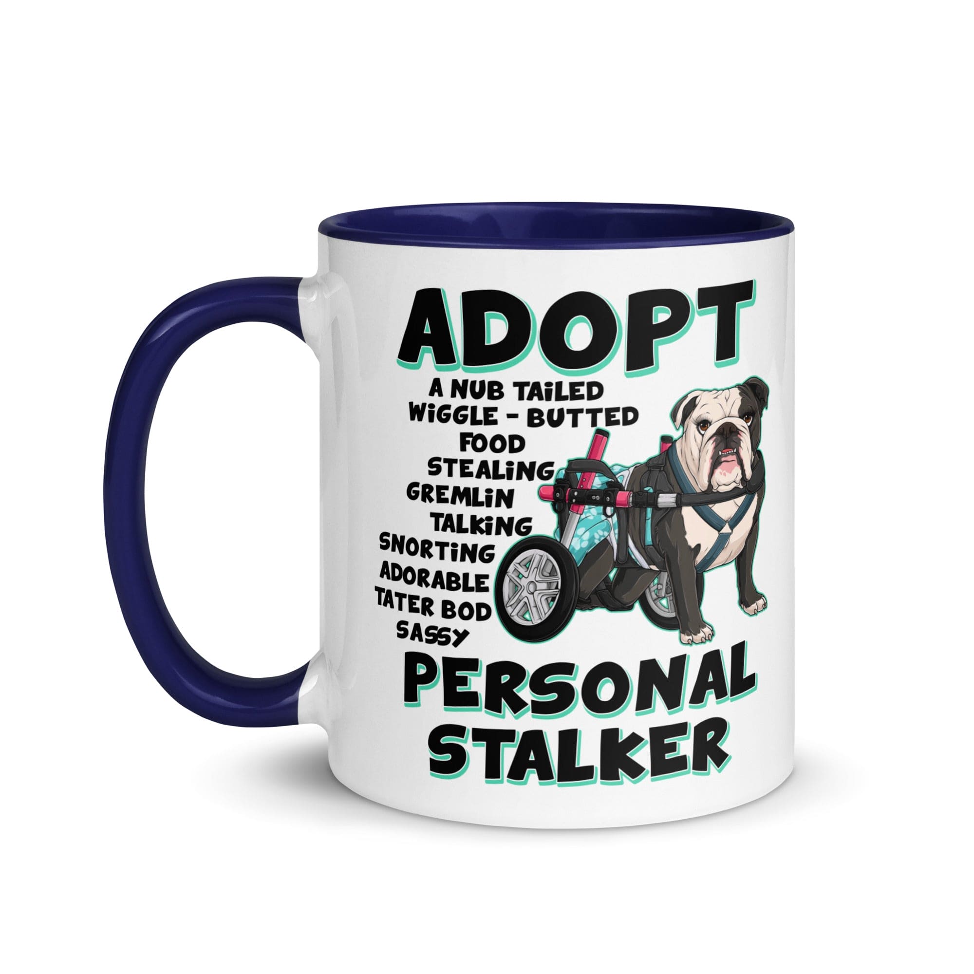 "Adopt A Personal Stalker" Female English Bulldog Mug | B&W Colored with Spina Bifida in Wheelchair