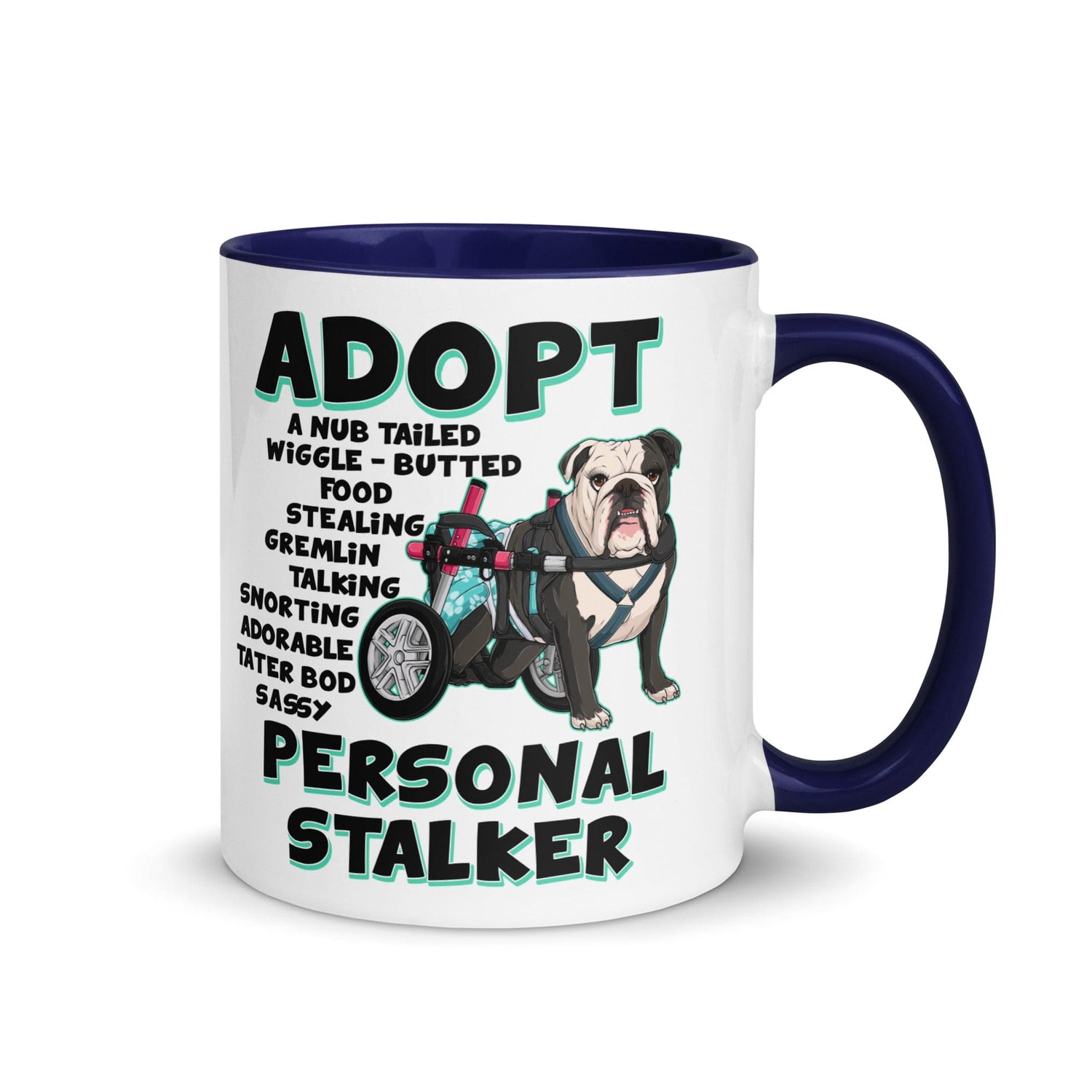 "Adopt A Personal Stalker" Female English Bulldog Mug | B&W Colored with Spina Bifida in Wheelchair