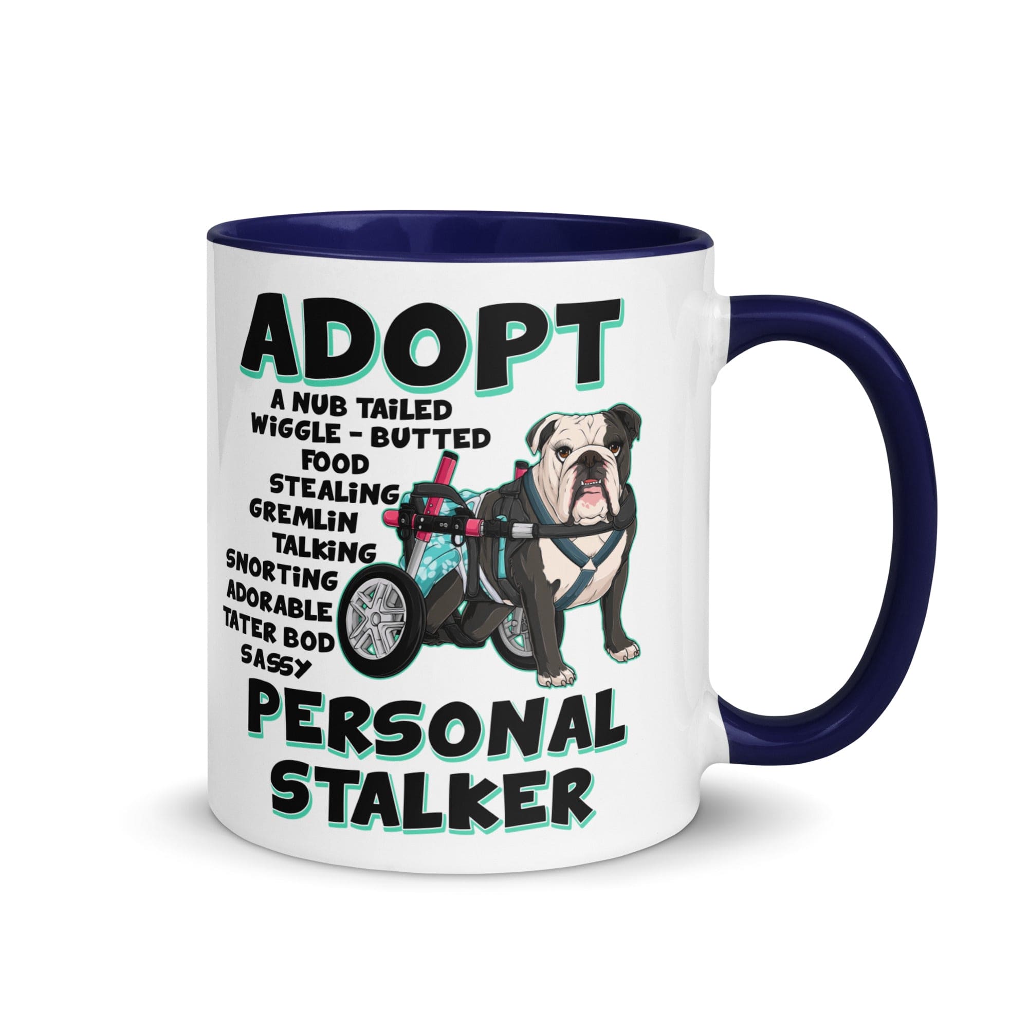 "Adopt A Personal Stalker" Female English Bulldog Mug | B&W Colored with Spina Bifida in Wheelchair