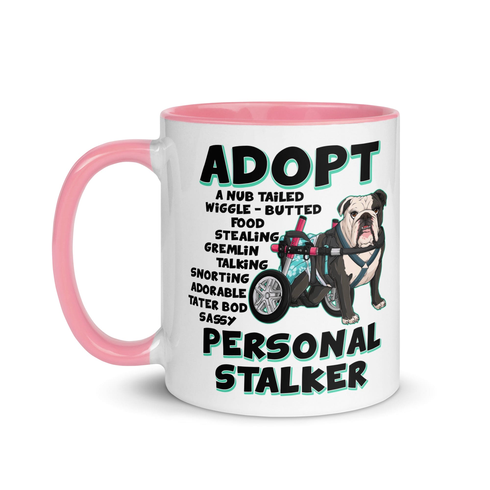 "Adopt A Personal Stalker" Female English Bulldog Mug | B&W Colored with Spina Bifida in Wheelchair