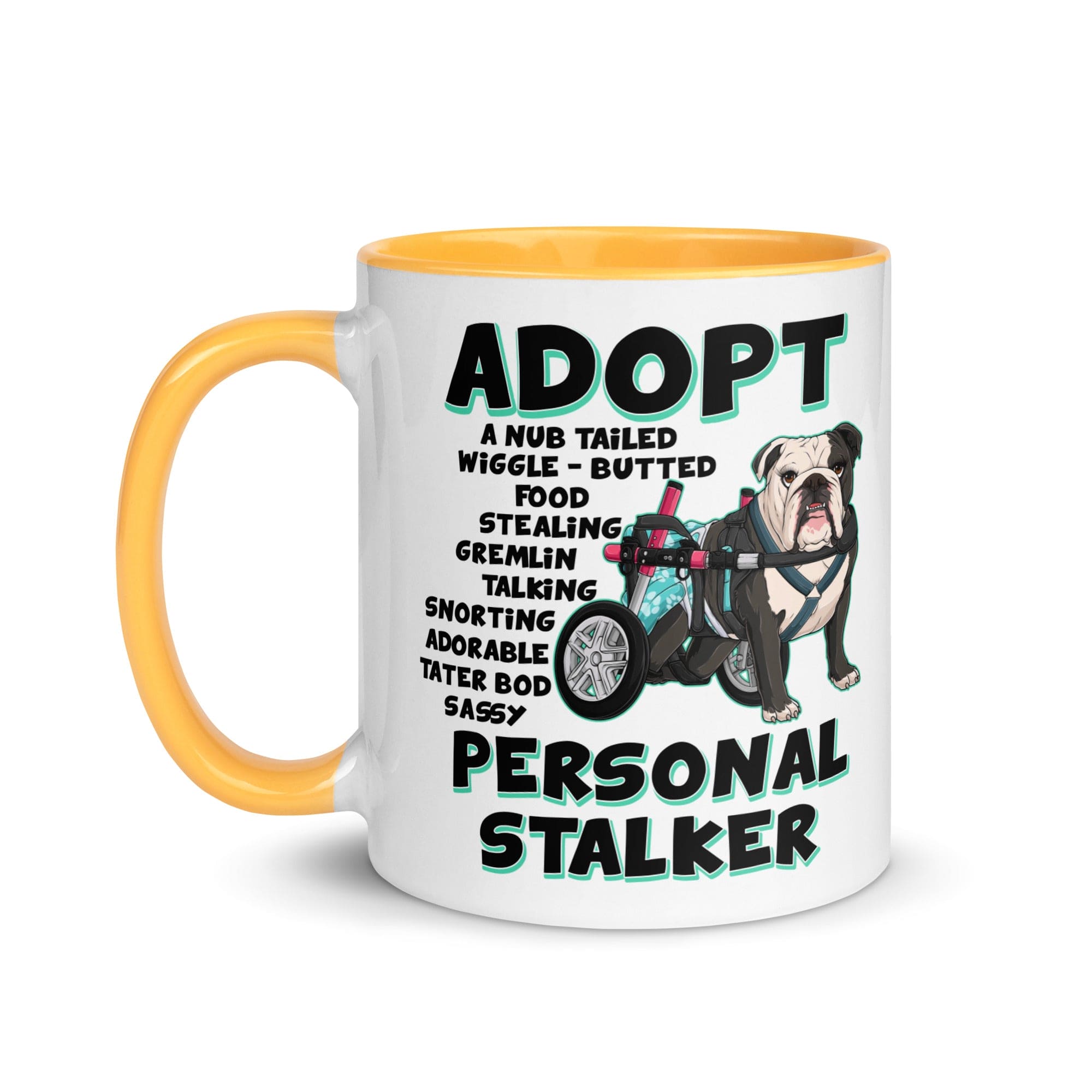 "Adopt A Personal Stalker" Female English Bulldog Mug | B&W Colored with Spina Bifida in Wheelchair