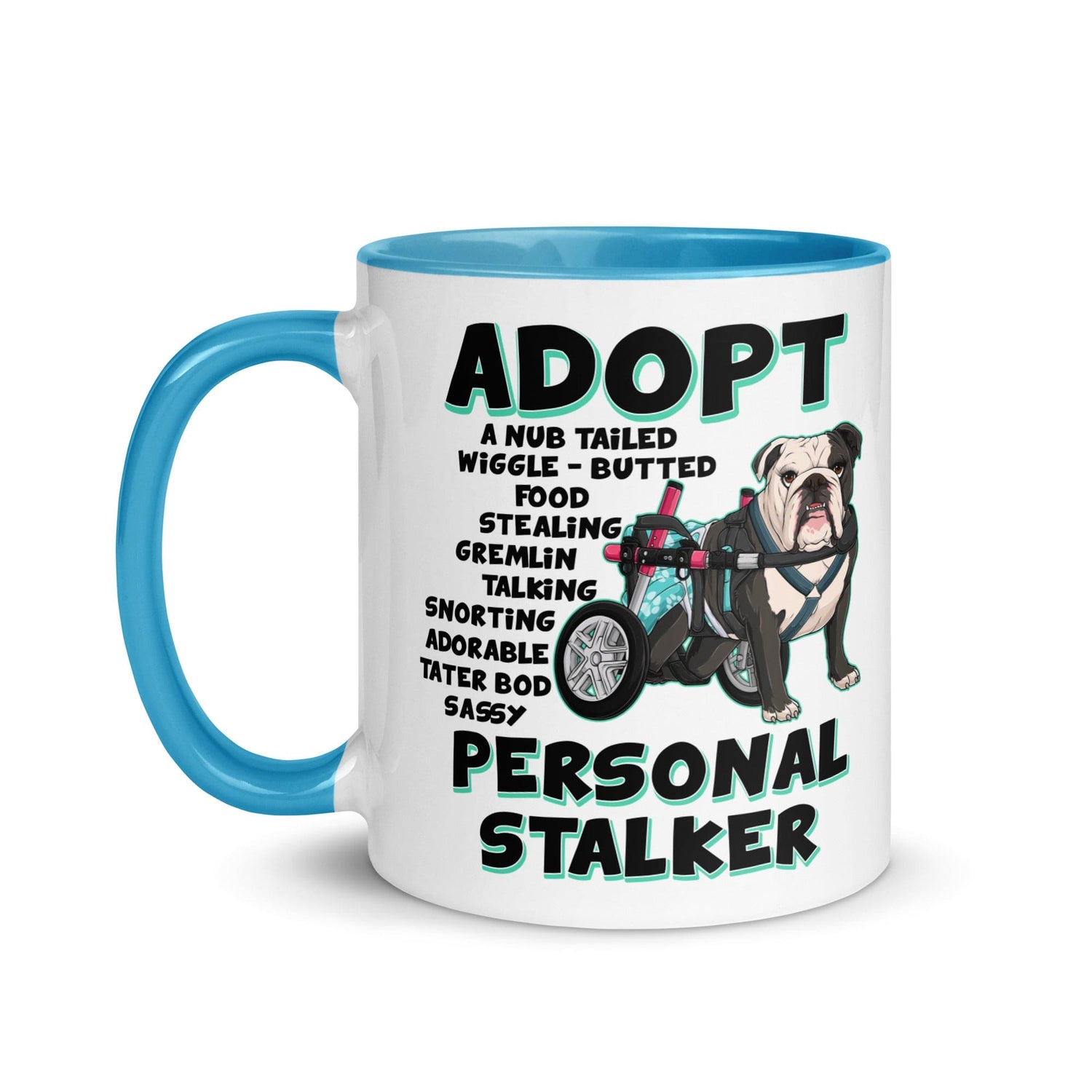"Adopt A Personal Stalker" Female English Bulldog Mug | B&W Colored with Spina Bifida in Wheelchair