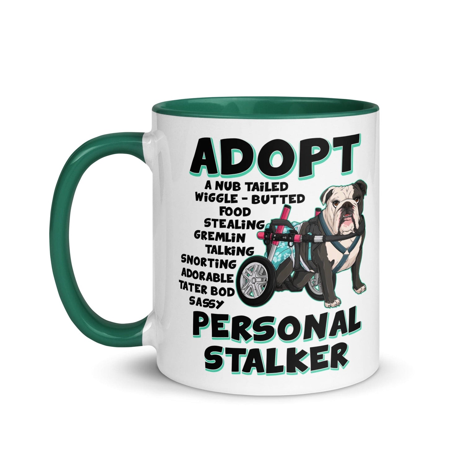 "Adopt A Personal Stalker" Female English Bulldog Mug | B&W Colored with Spina Bifida in Wheelchair