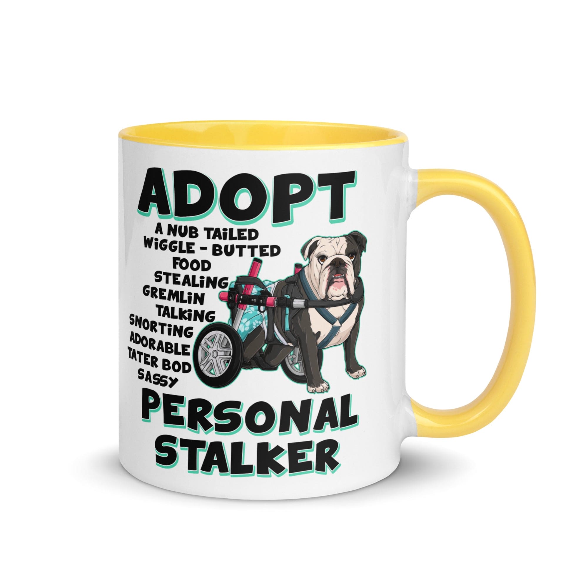 "Adopt A Personal Stalker" Female English Bulldog Mug | B&W Colored with Spina Bifida in Wheelchair