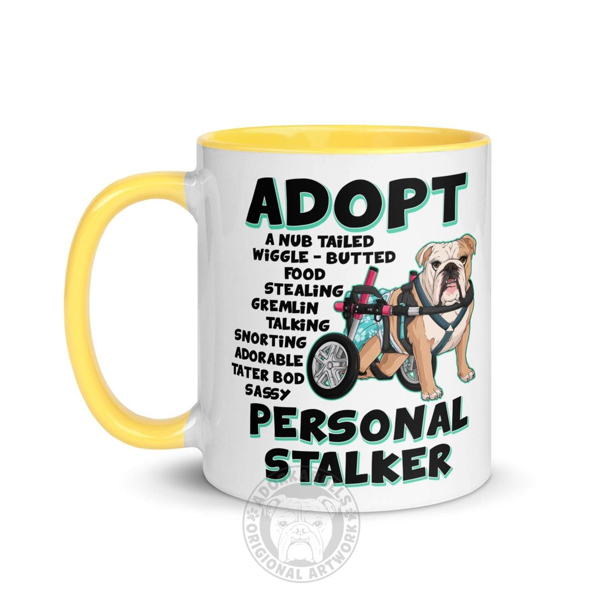 "Adopt A Personal Stalker" Female English Bulldog Mug | Fawn & White Colored with Spina Bifida in Wheelchair