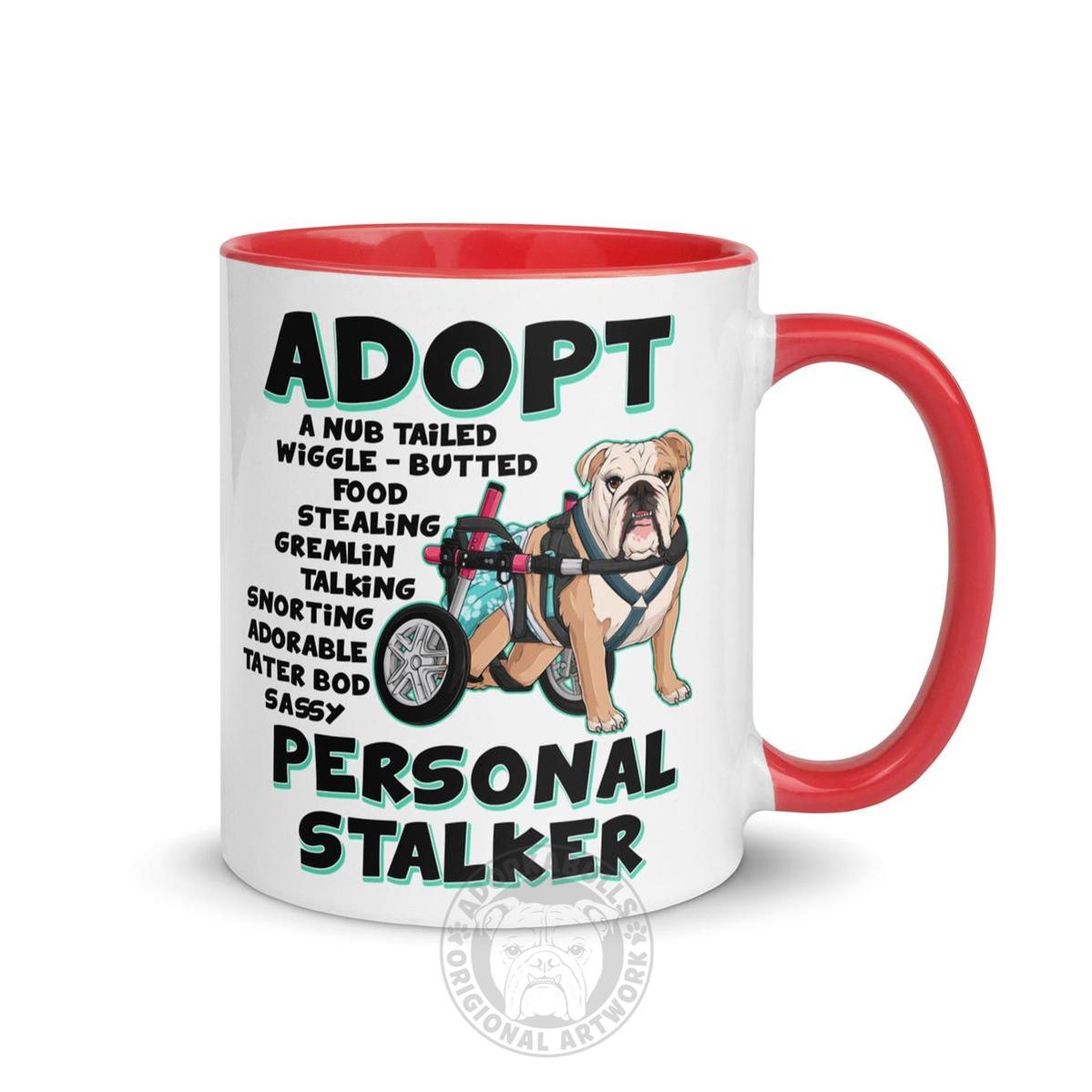 "Adopt A Personal Stalker" Female English Bulldog Mug | Fawn & White Colored with Spina Bifida in Wheelchair