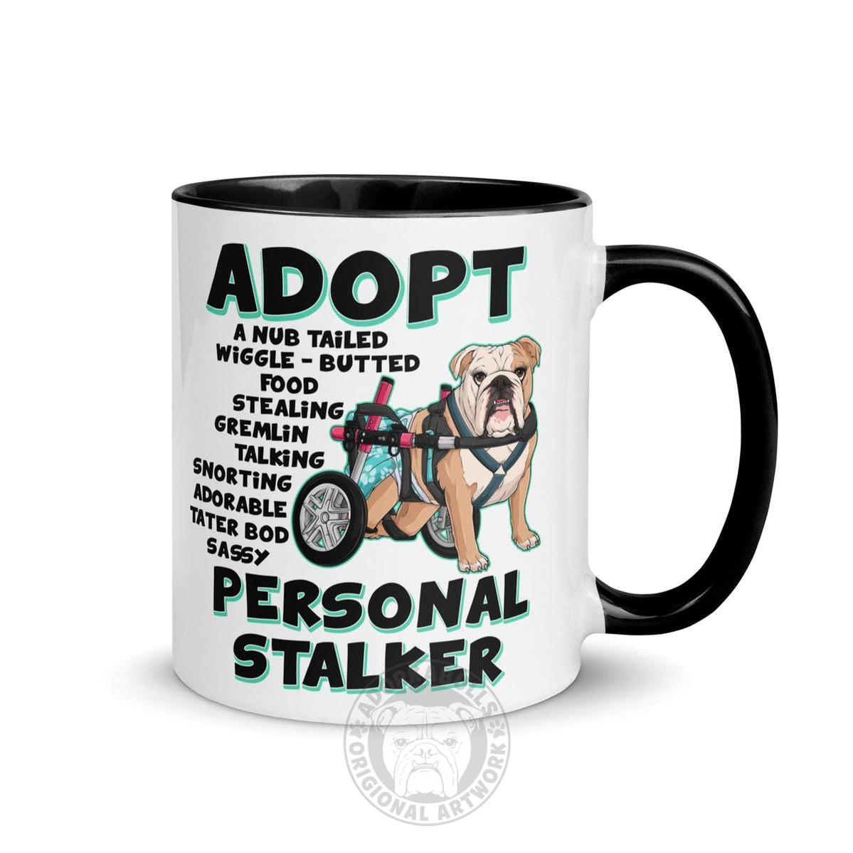 "Adopt A Personal Stalker" Female English Bulldog Mug | Fawn & White Colored with Spina Bifida in Wheelchair