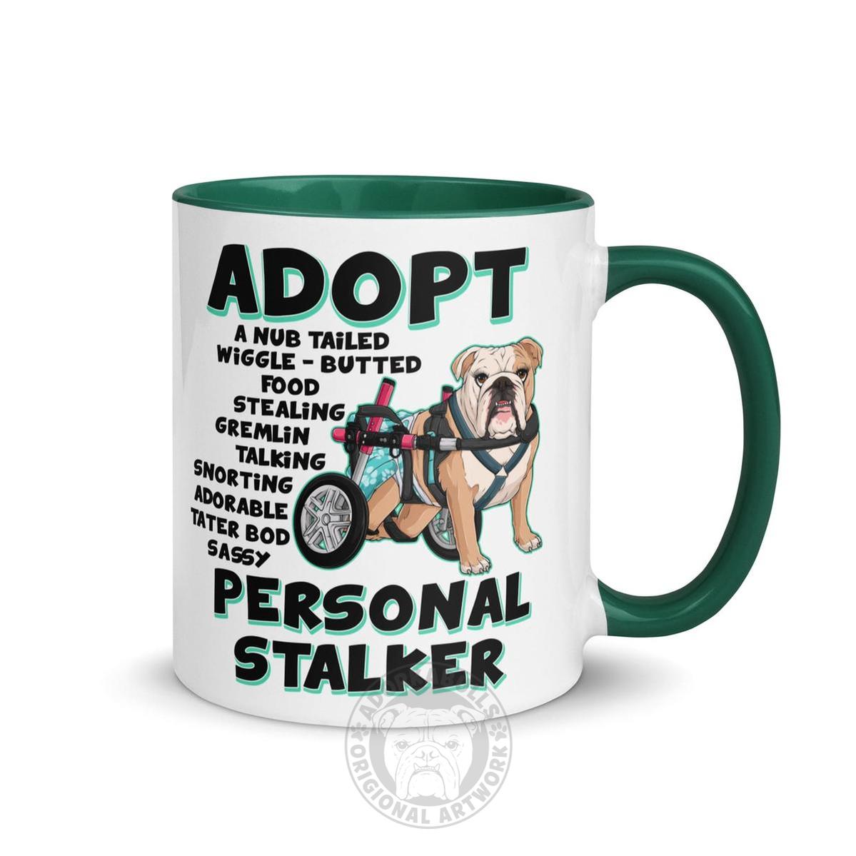 "Adopt A Personal Stalker" Female English Bulldog Mug | Fawn & White Colored with Spina Bifida in Wheelchair