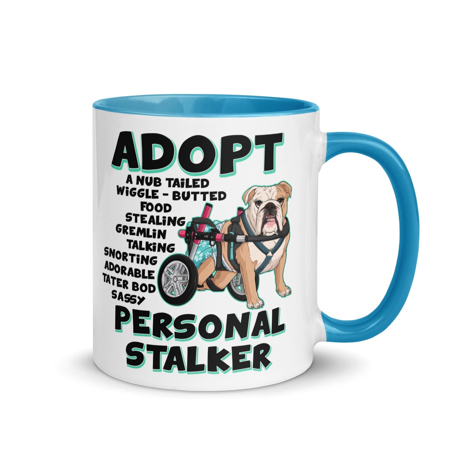 "Adopt A Personal Stalker" Female English Bulldog Mug | Fawn & White Colored with Spina Bifida in Wheelchair