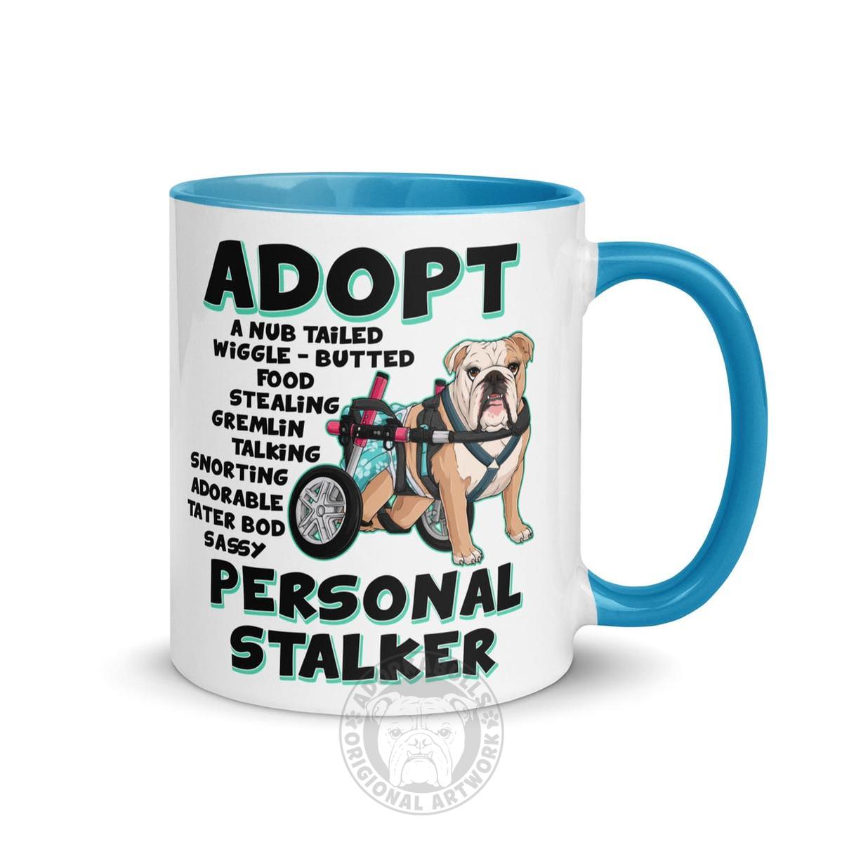 "Adopt A Personal Stalker" Female English Bulldog Mug | Fawn & White Colored with Spina Bifida in Wheelchair