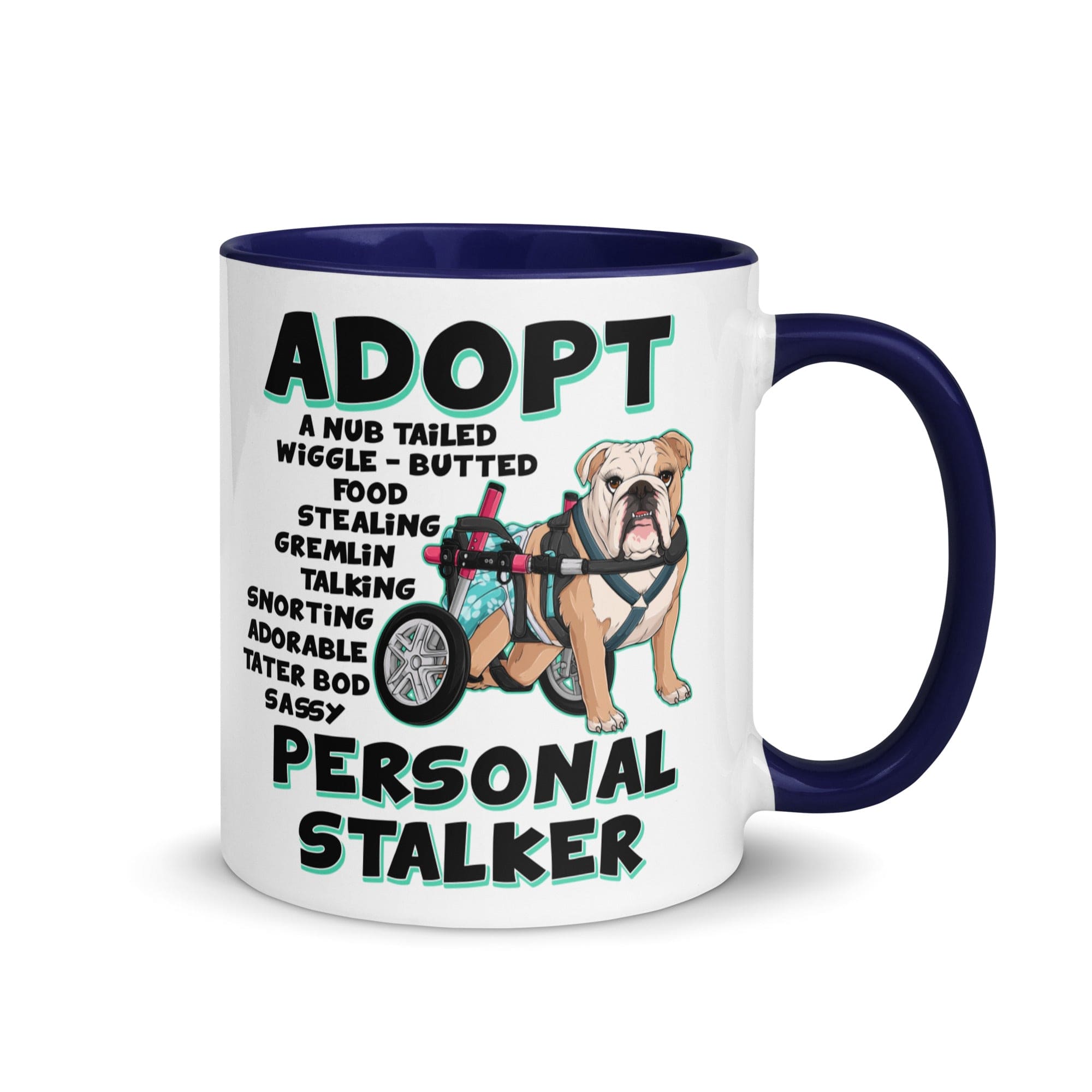 "Adopt A Personal Stalker" Female English Bulldog Mug | Fawn & White Colored with Spina Bifida in Wheelchair