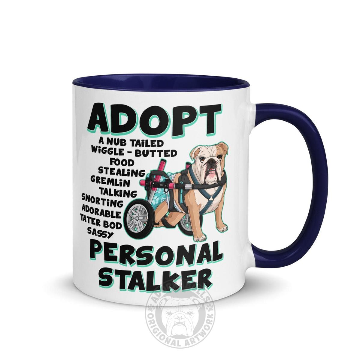 "Adopt A Personal Stalker" Female English Bulldog Mug | Fawn & White Colored with Spina Bifida in Wheelchair