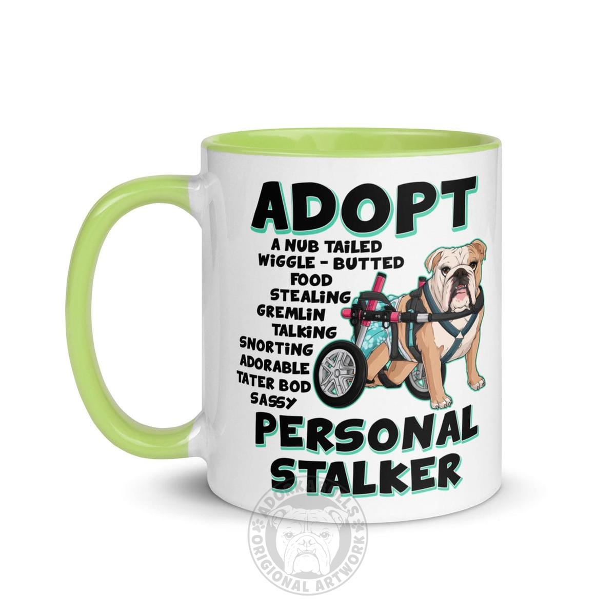 "Adopt A Personal Stalker" Female English Bulldog Mug | Fawn & White Colored with Spina Bifida in Wheelchair