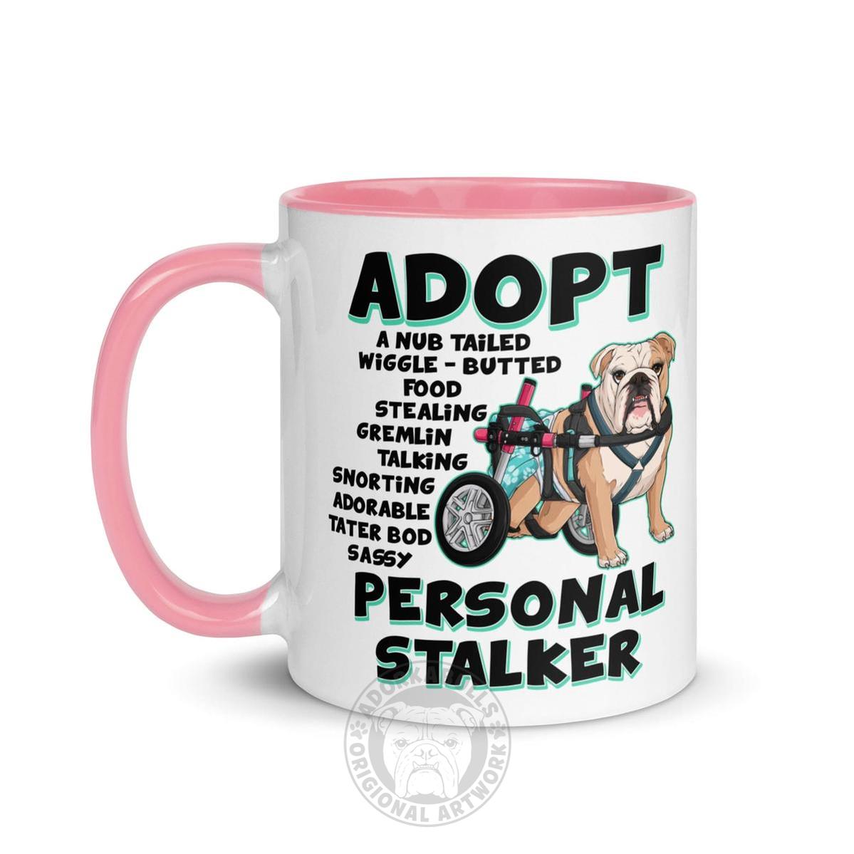 "Adopt A Personal Stalker" Female English Bulldog Mug | Fawn & White Colored with Spina Bifida in Wheelchair