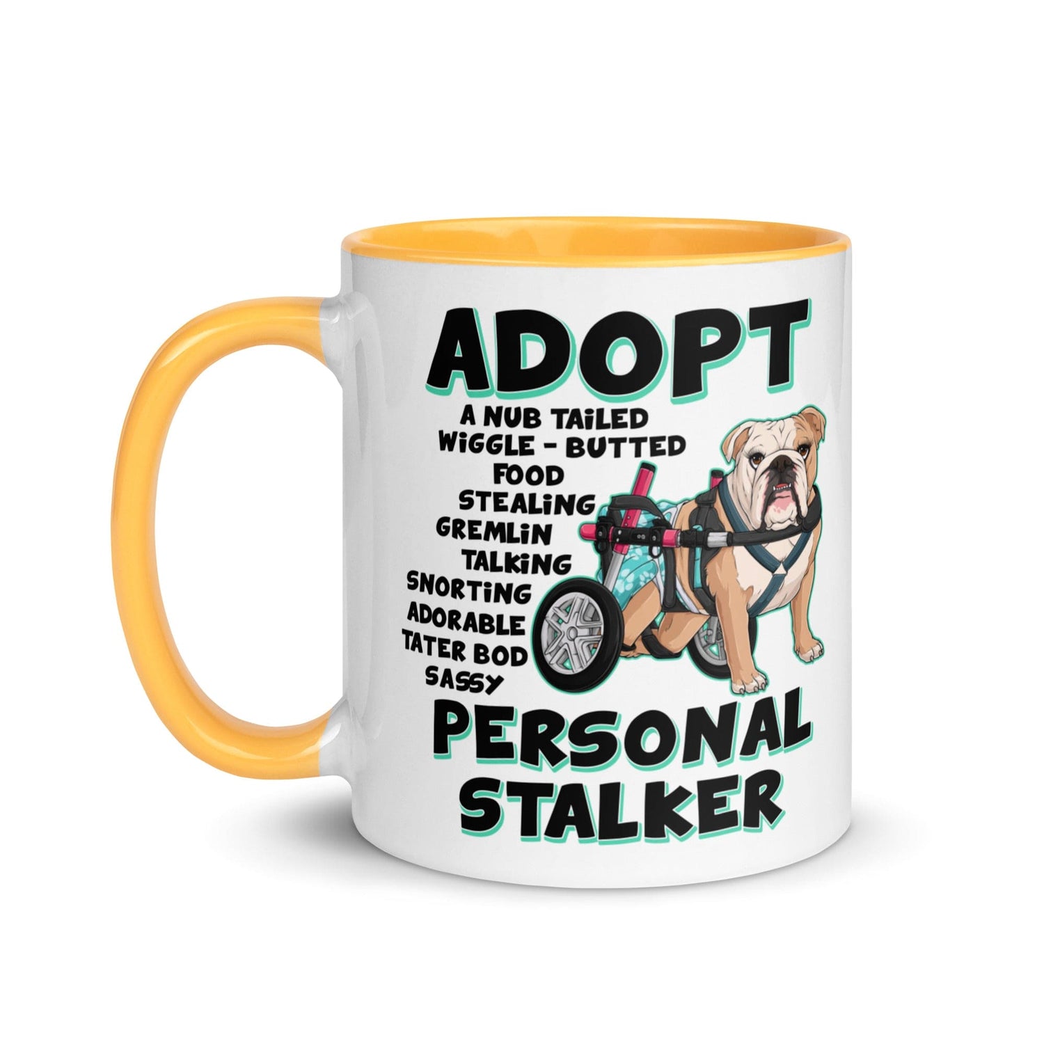 "Adopt A Personal Stalker" Female English Bulldog Mug | Fawn & White Colored with Spina Bifida in Wheelchair