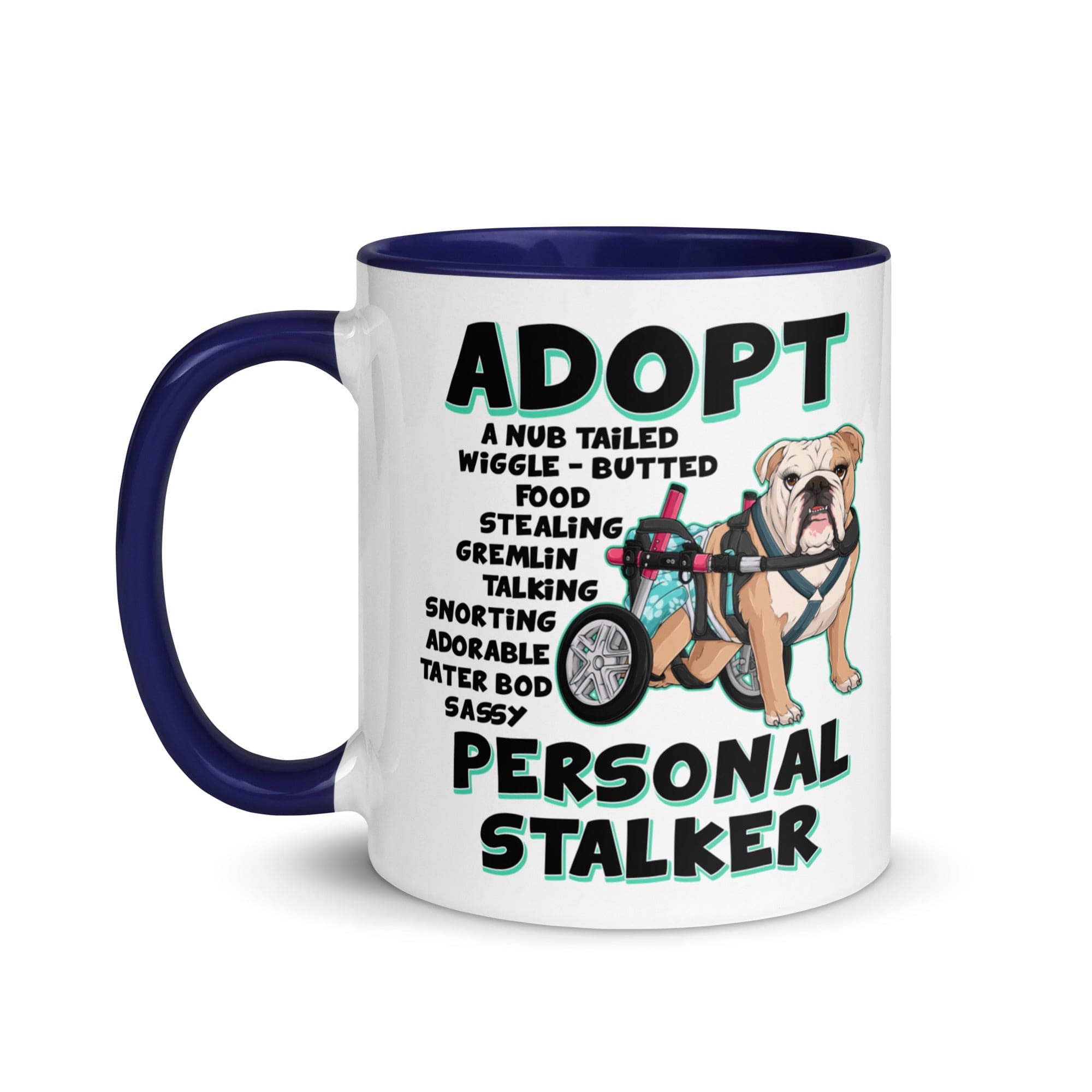 "Adopt A Personal Stalker" Female English Bulldog Mug | Fawn & White Colored with Spina Bifida in Wheelchair