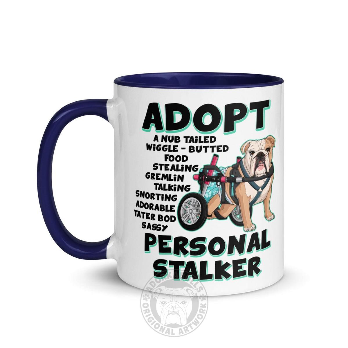 "Adopt A Personal Stalker" Female English Bulldog Mug | Fawn & White Colored with Spina Bifida in Wheelchair