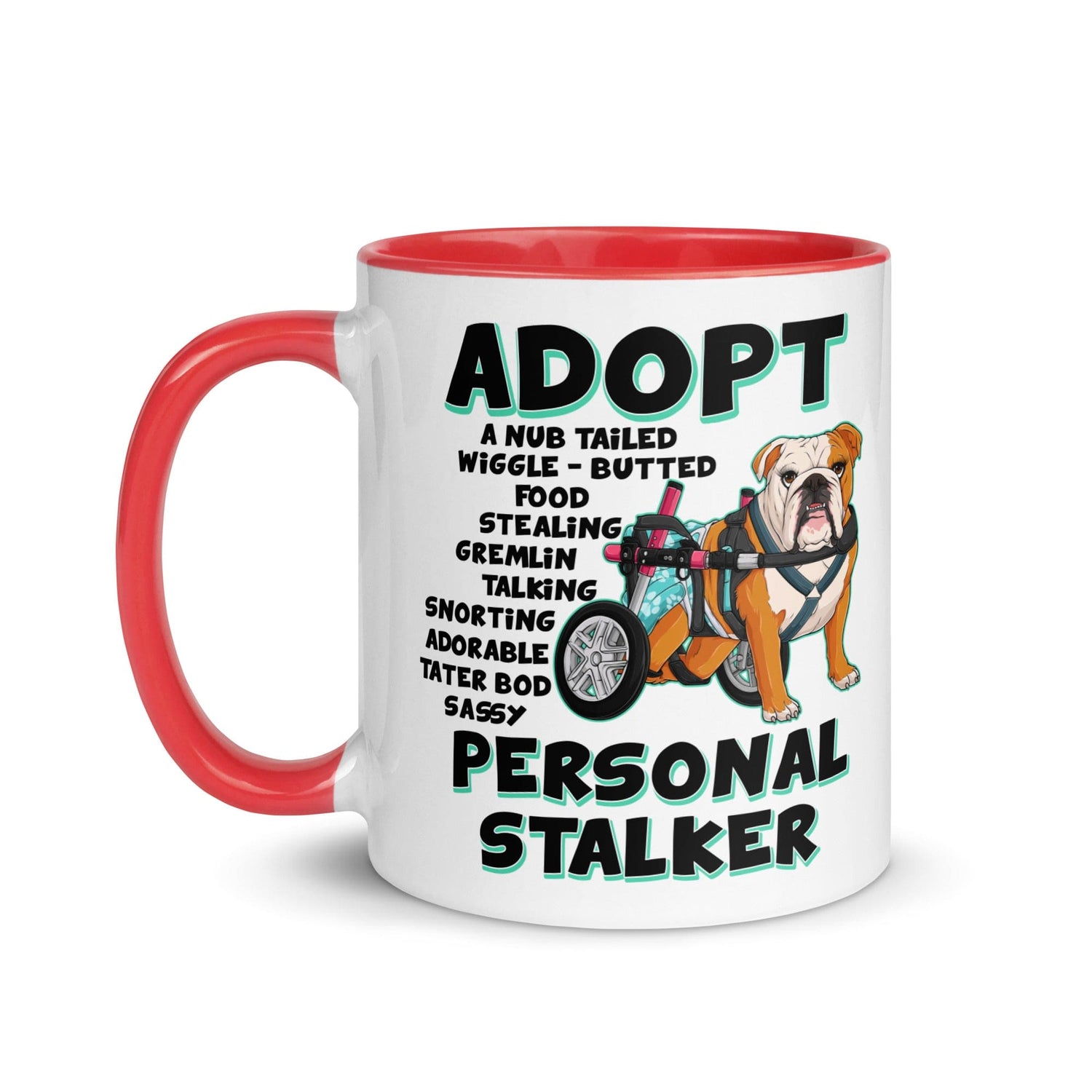 "Adopt A Personal Stalker" Female English Bulldog Mug | Red & White Colored with Spina Bifida in Wheelchair