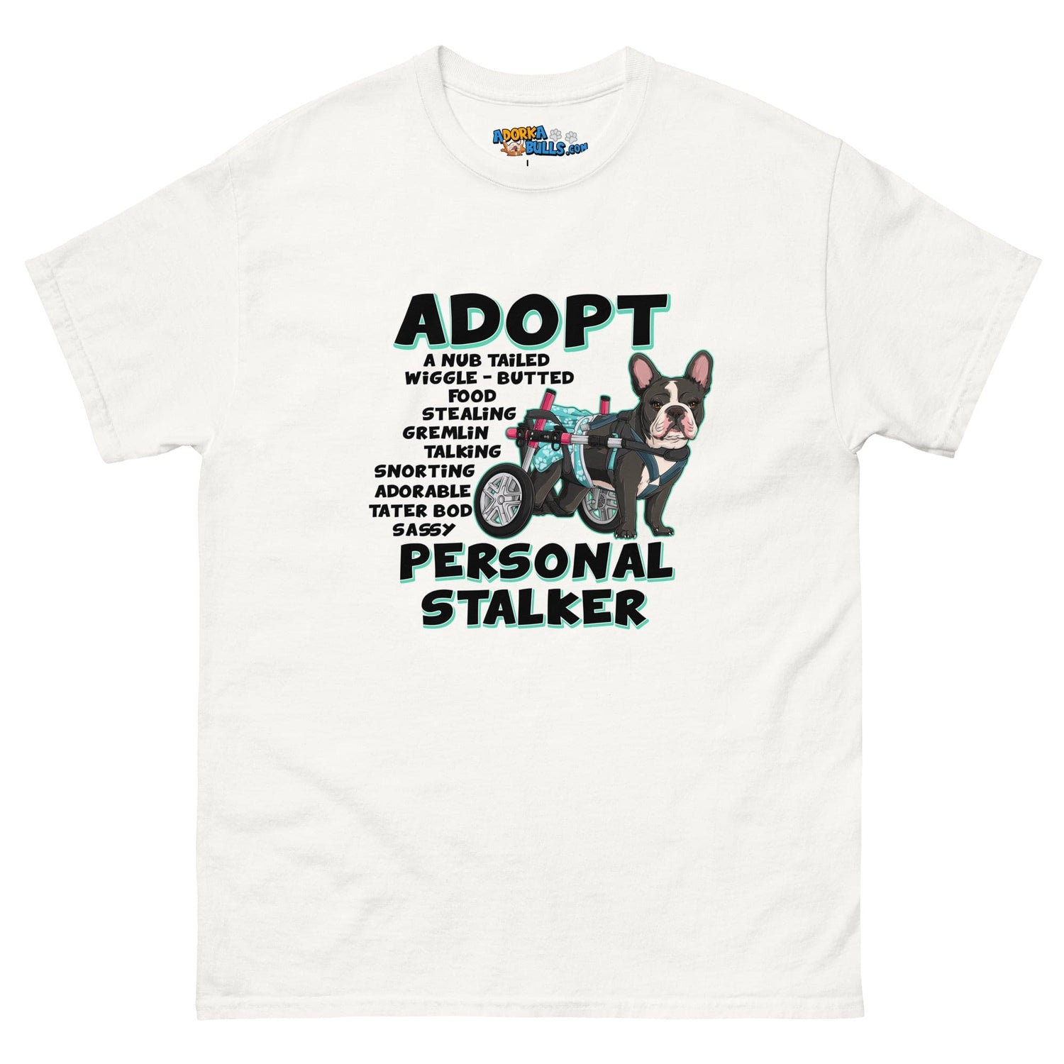 "Adopt A Personal Stalker" Female French Bulldog Men&