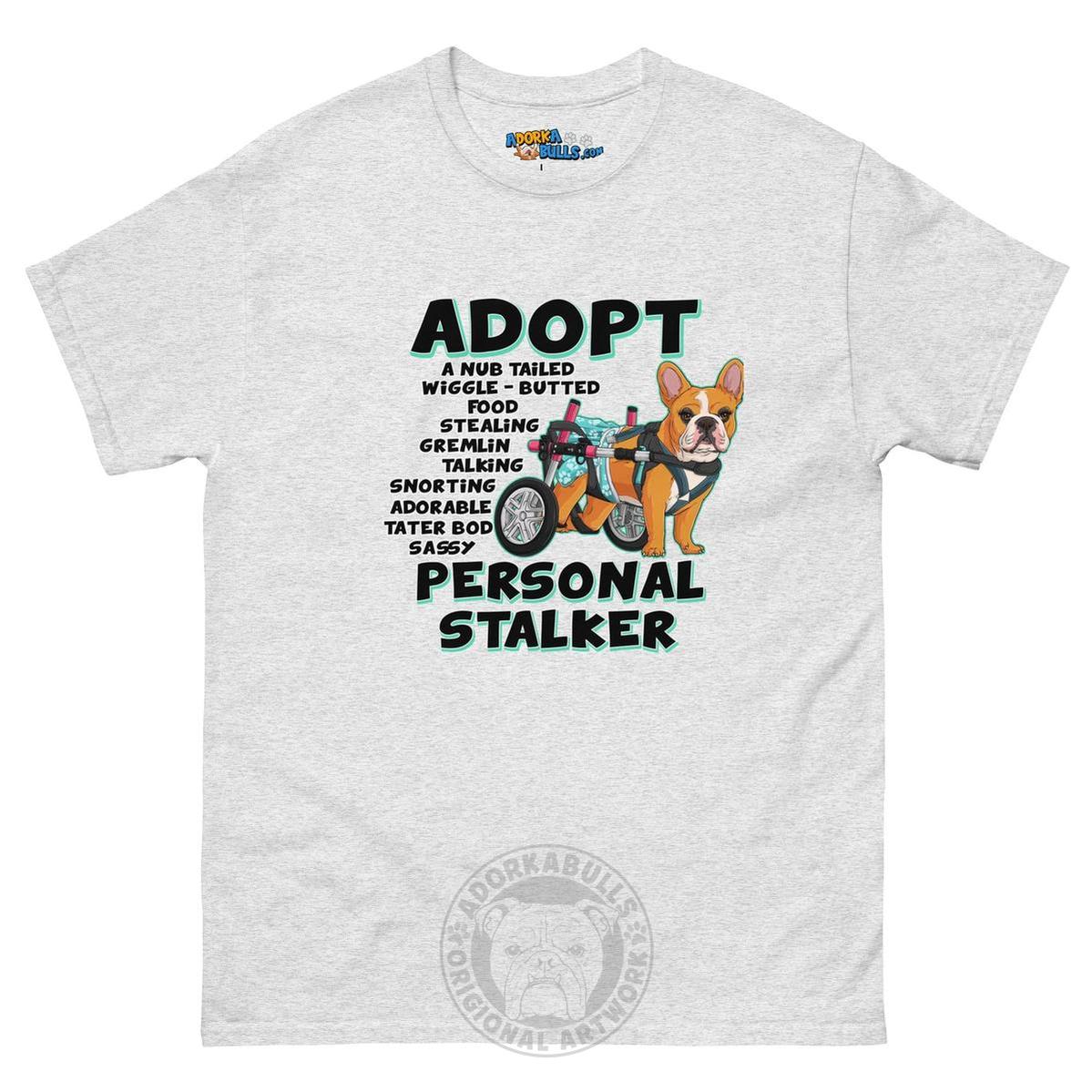 "Adopt A Personal Stalker" Female French Bulldog Men&