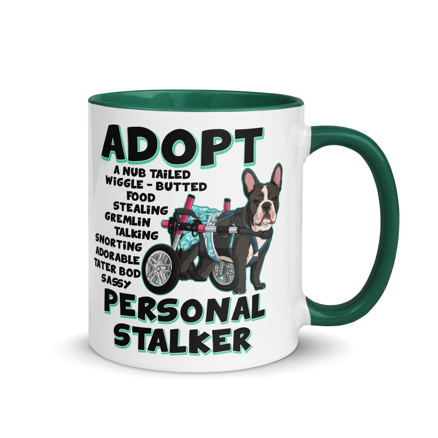 "Adopt A Personal Stalker" Female French Bulldog Mug | B&W Colored with Spina Bifida in Wheelchair