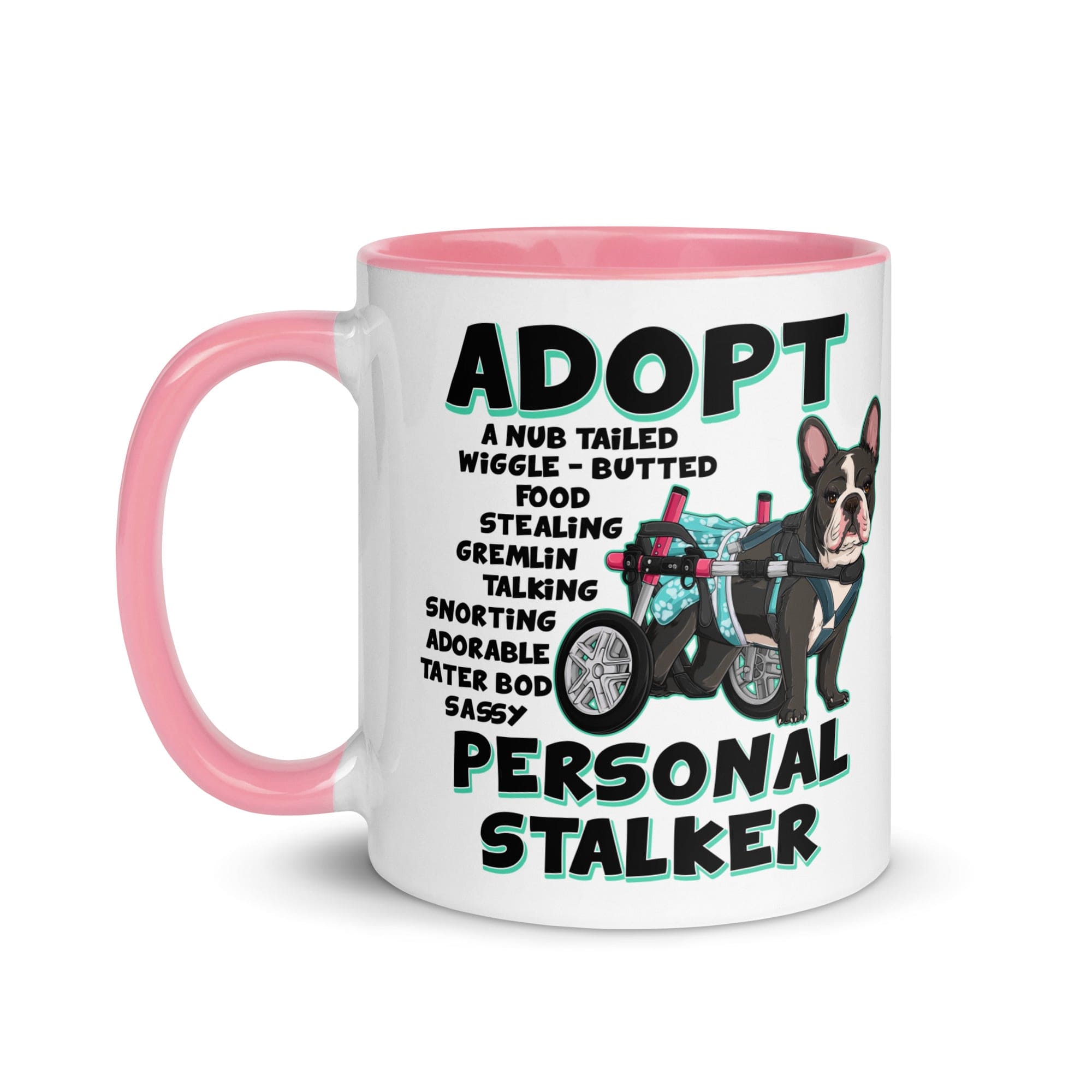 "Adopt A Personal Stalker" Female French Bulldog Mug | B&W Colored with Spina Bifida in Wheelchair
