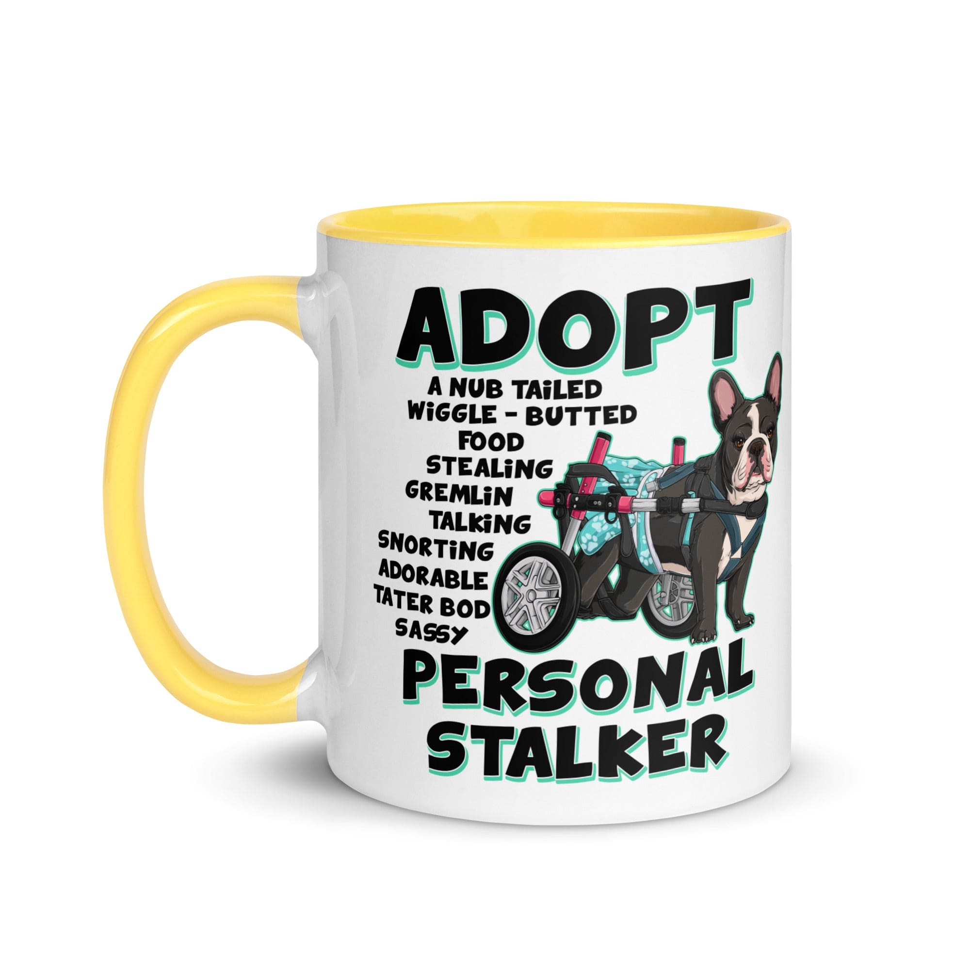 "Adopt A Personal Stalker" Female French Bulldog Mug | B&W Colored with Spina Bifida in Wheelchair