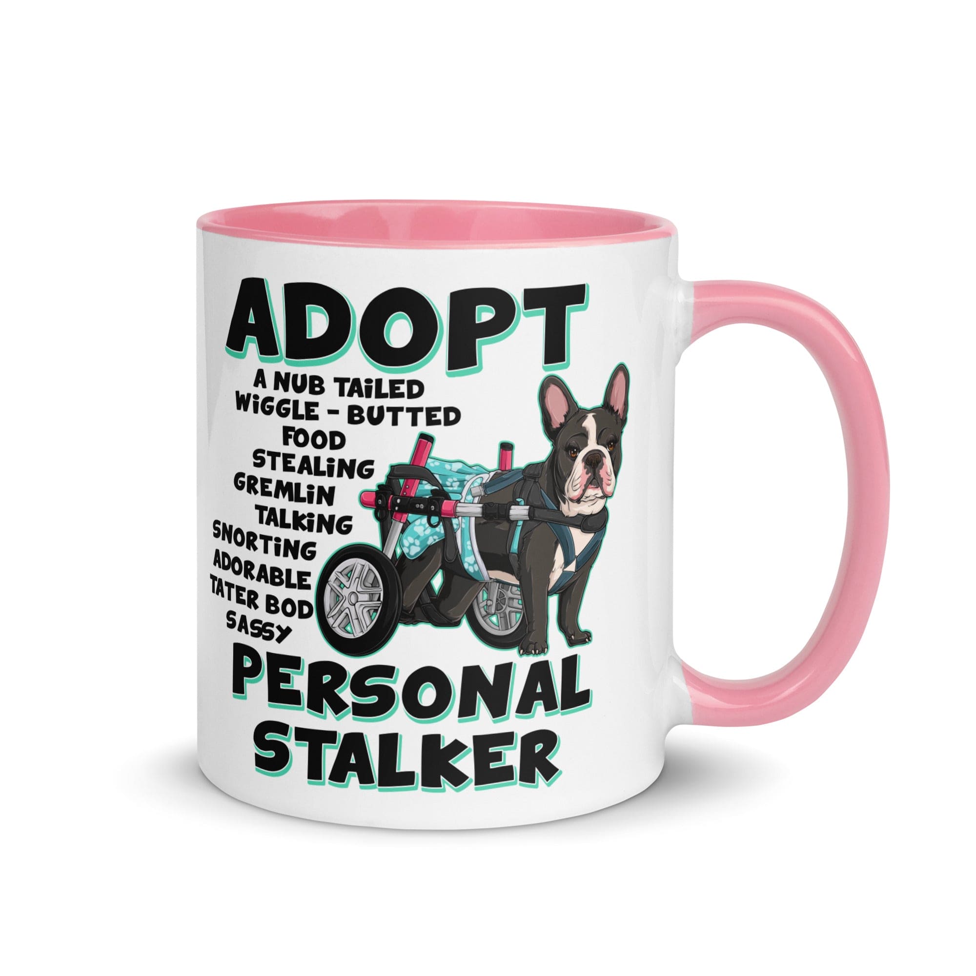 "Adopt A Personal Stalker" Female French Bulldog Mug | B&W Colored with Spina Bifida in Wheelchair