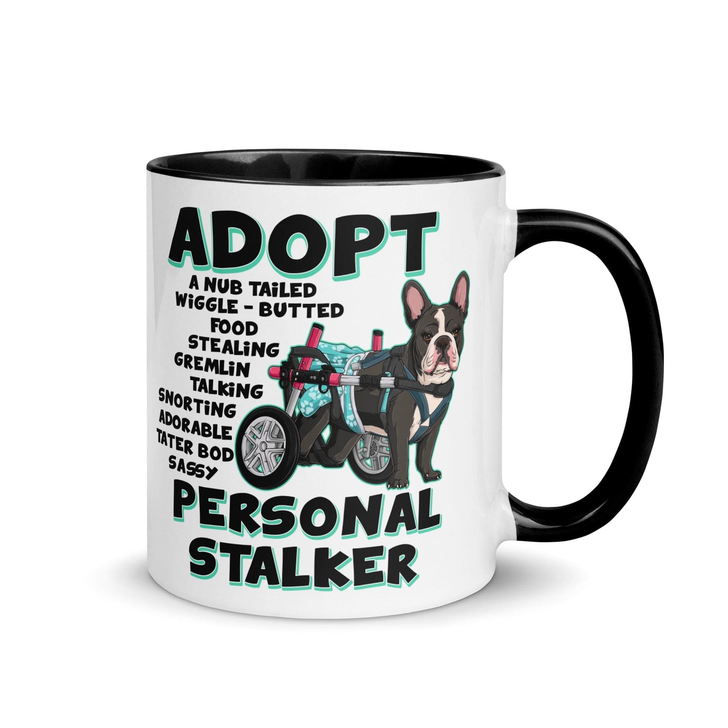 "Adopt A Personal Stalker" Female French Bulldog Mug | B&W Colored with Spina Bifida in Wheelchair