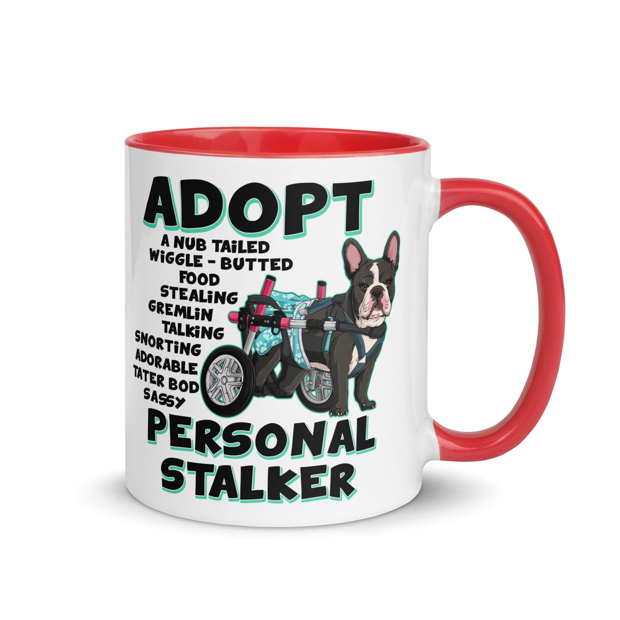 "Adopt A Personal Stalker" Female French Bulldog Mug | B&W Colored with Spina Bifida in Wheelchair