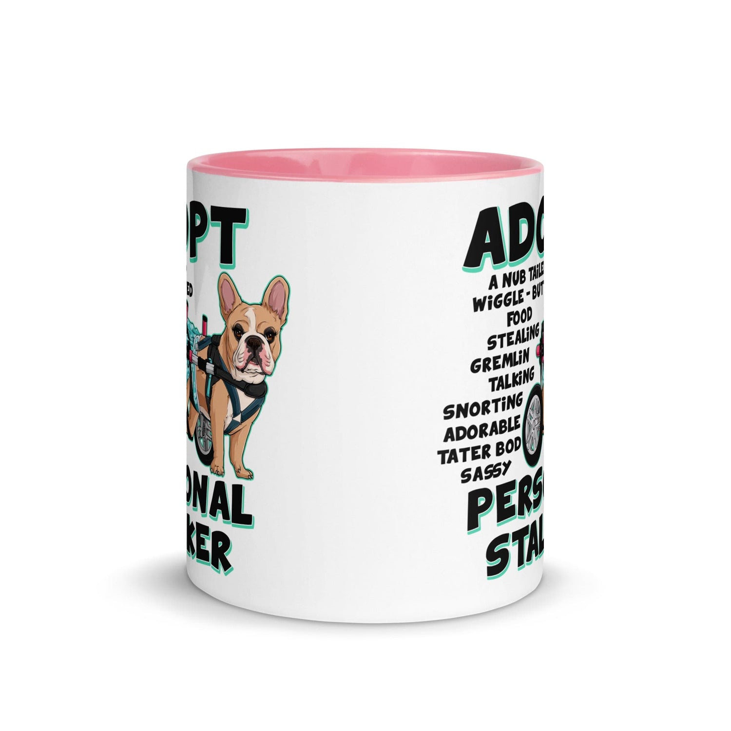 "Adopt A Personal Stalker" Female French Bulldog Mug | Fawn & White Colored with Spina Bifida in Wheelchair